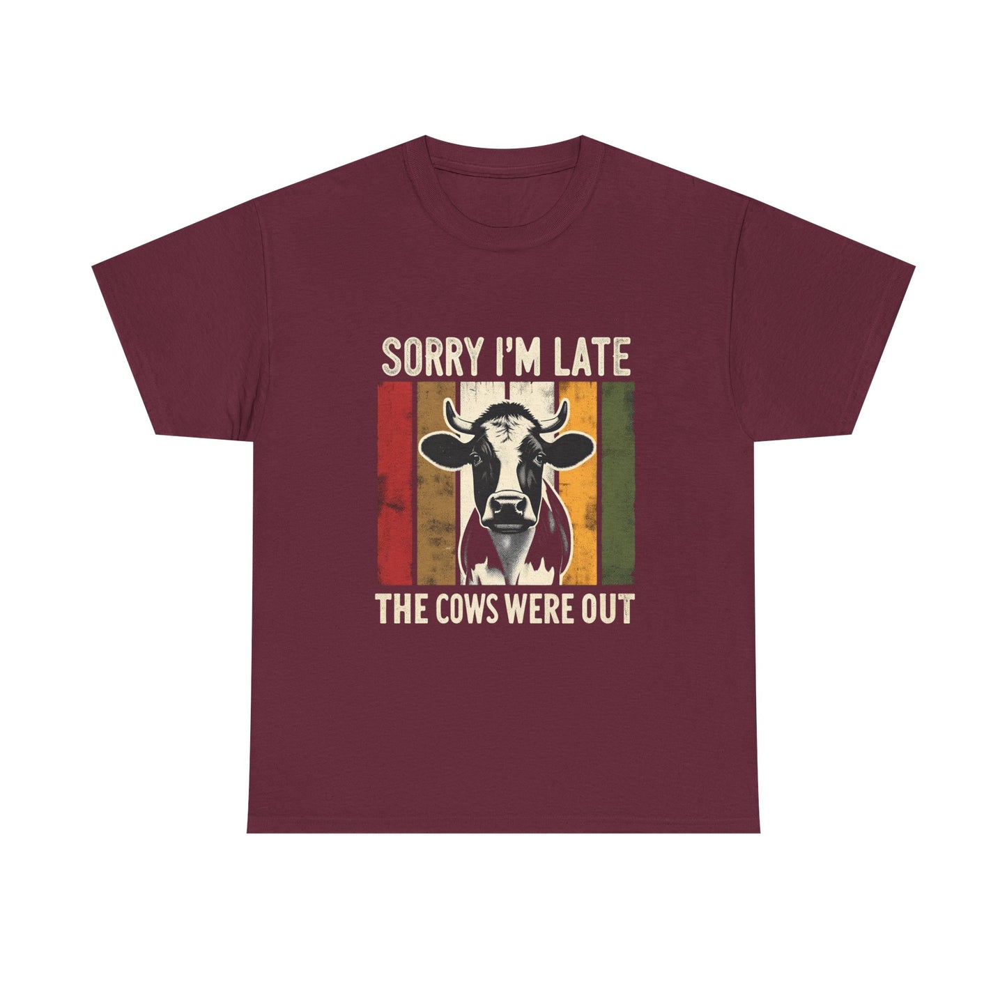 Cow Graphic Tee — "Sorry I'm Late The Cows Were Out" Funny Farm Shirt