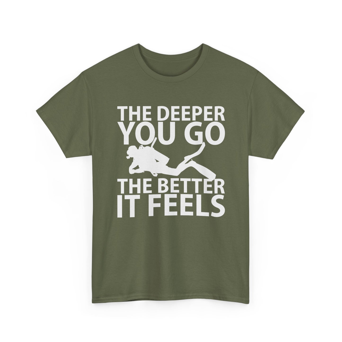 Diver Tee — "The Deeper You Go The Better It Feels" Scuba Diving T-Shirt