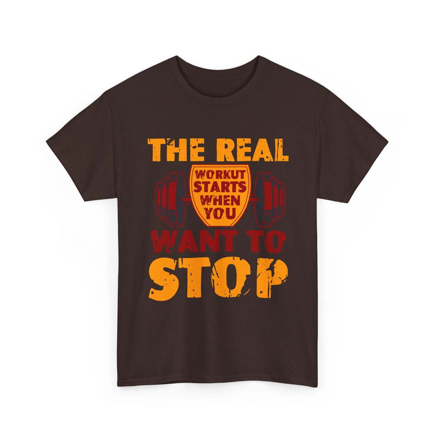 Workout Motivational Tee — “The Real Workout Starts When You Want to Stop”