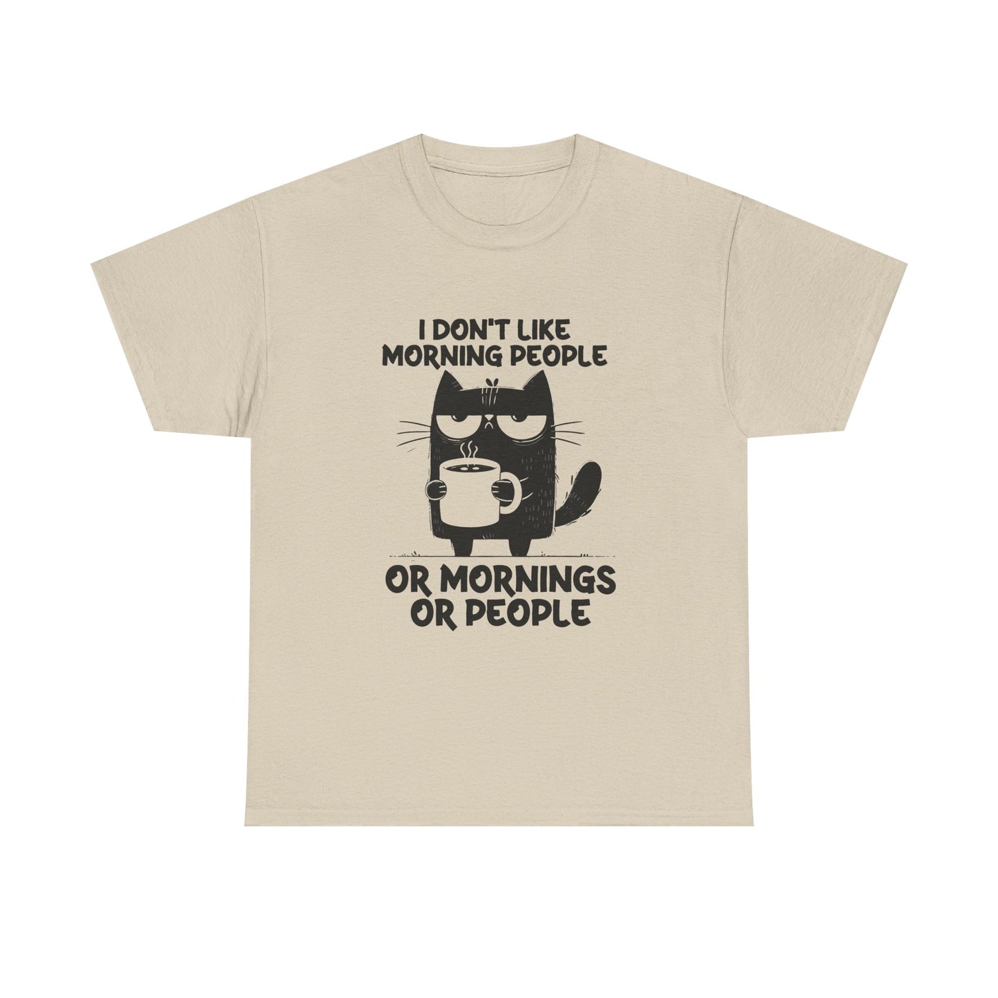 Funny Cat T-Shirt — "I Don't Like Morning People or Mornings or People" Coffee Tee