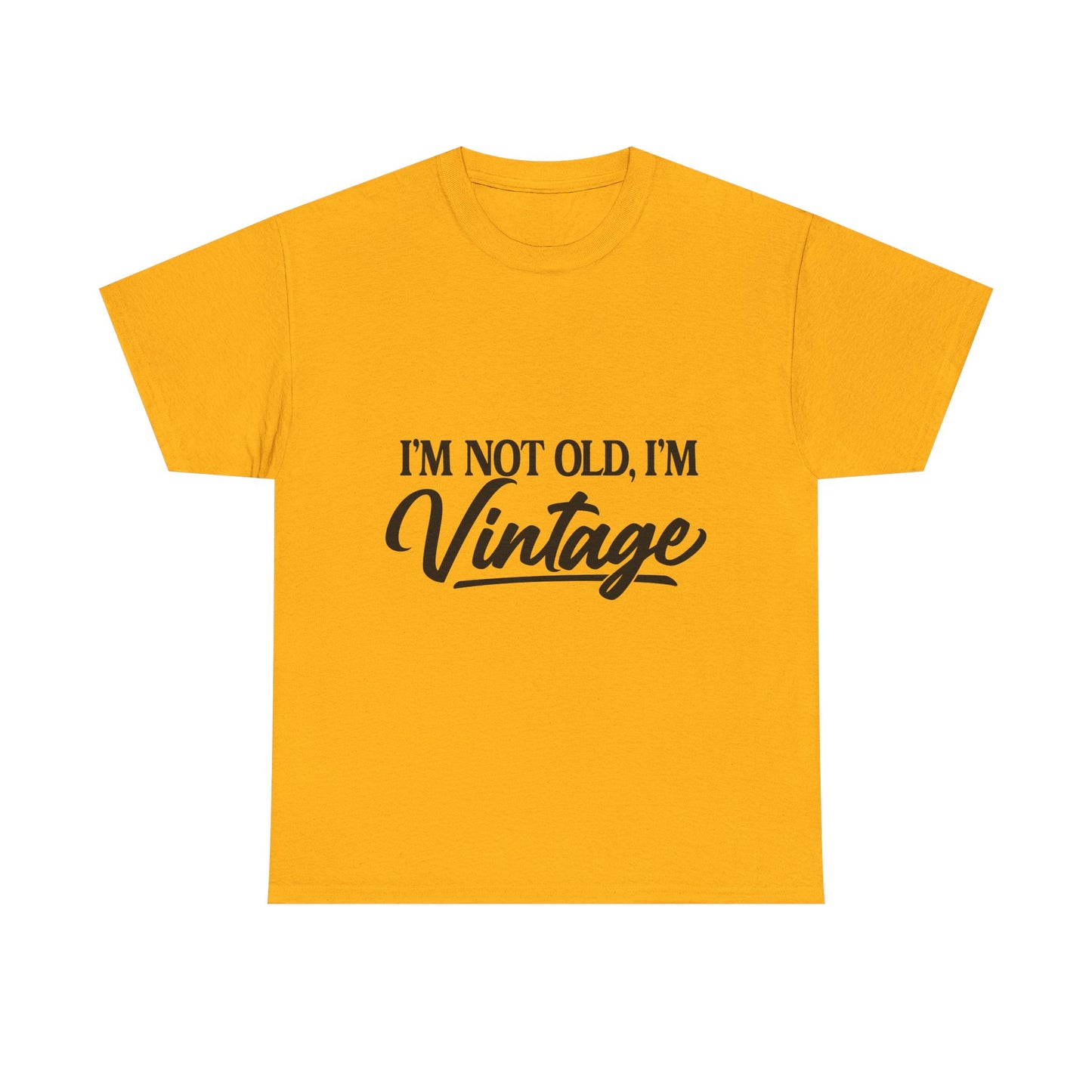 Vintage Funny Tee — "I'm Not Old, I'm Vintage" Cotton Shirt