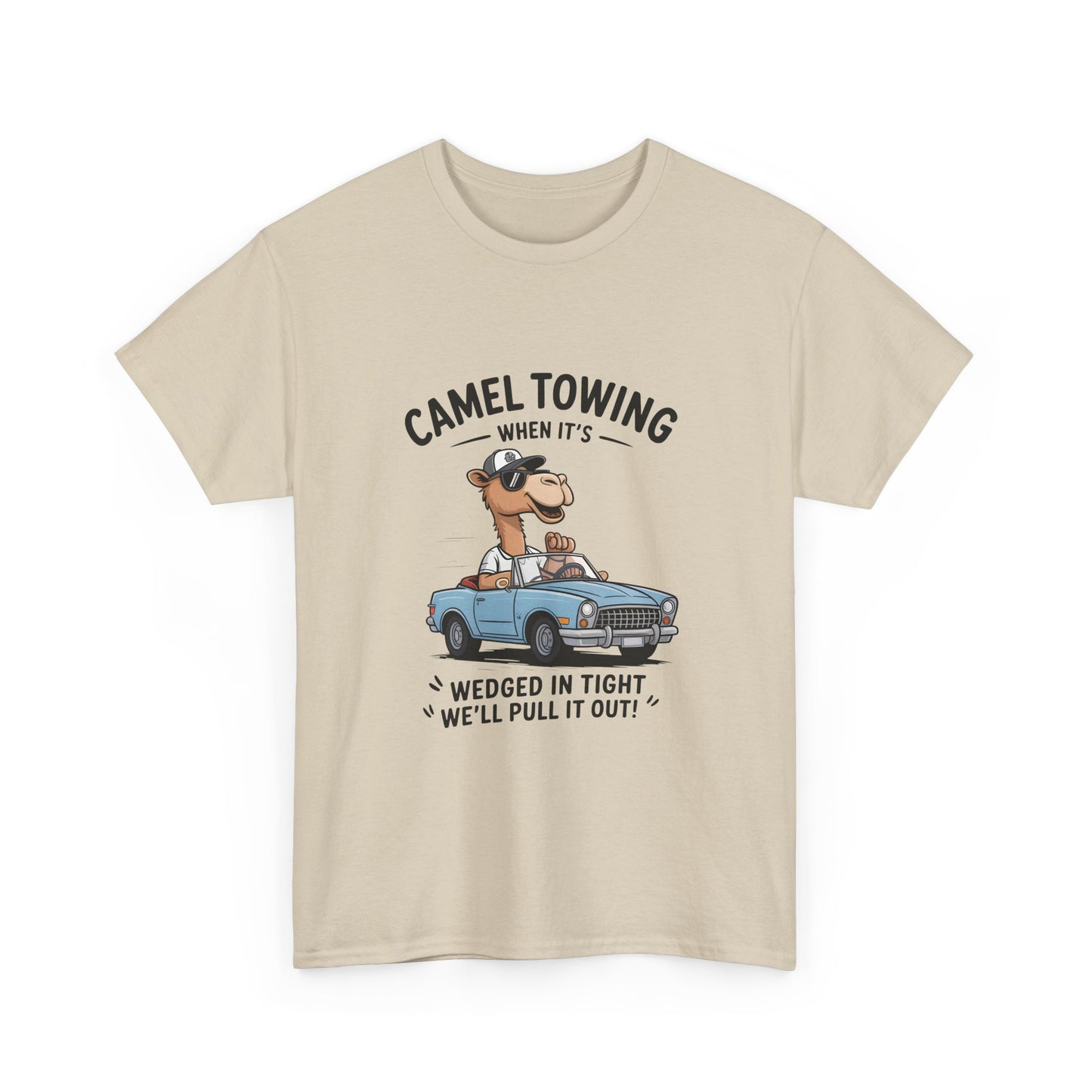 T-Shirt — Camel Towing Funny Vintage Car Graphic Tee (“When It’s Wedged In Tight We’ll Pull It Out”)