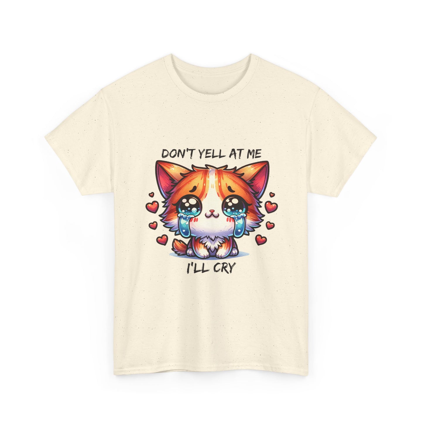 Cute Crying Cat Tee — "Don't Tell At Me I'll Cry" Graphic T-Shirt