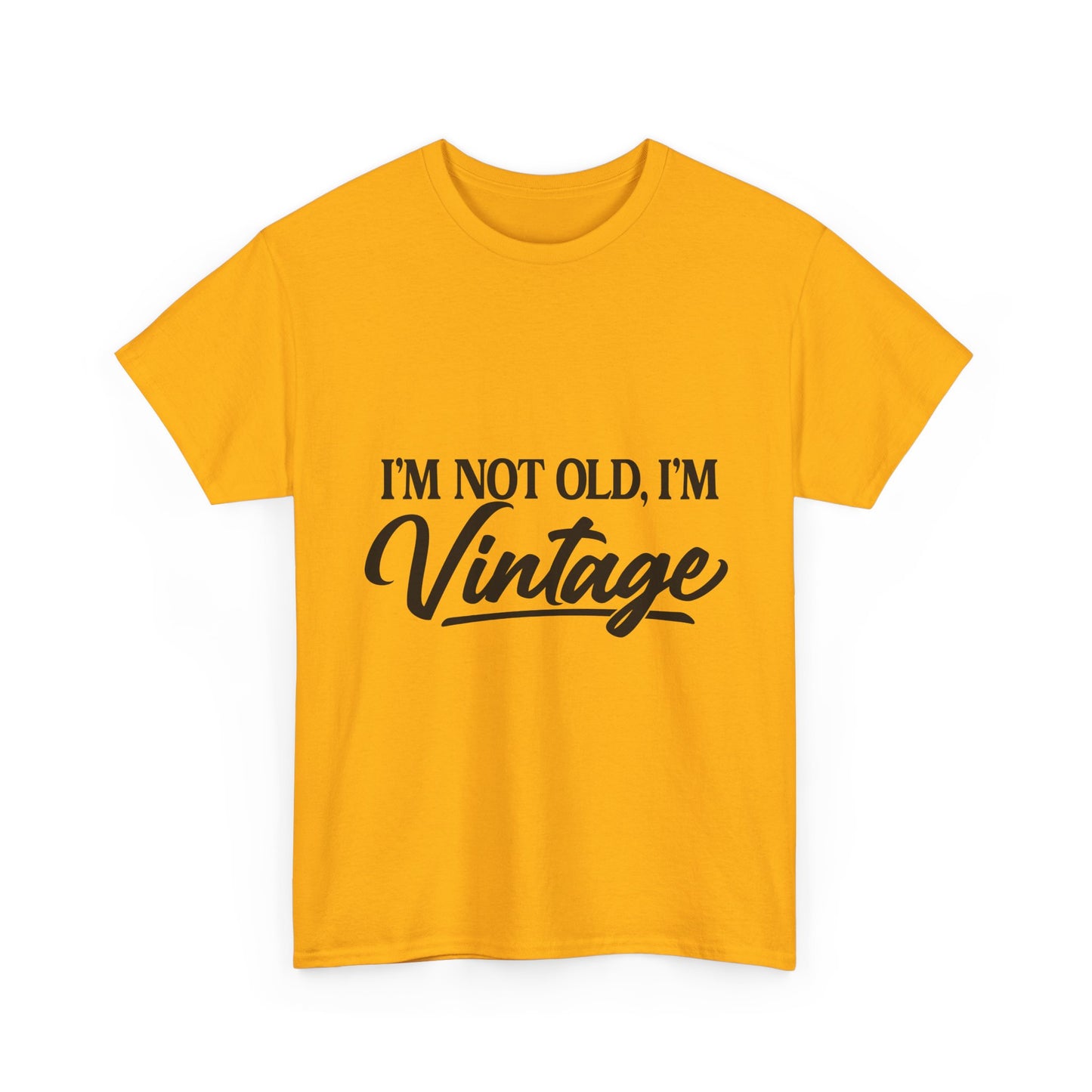 Vintage Funny Tee — "I'm Not Old, I'm Vintage" Cotton Shirt