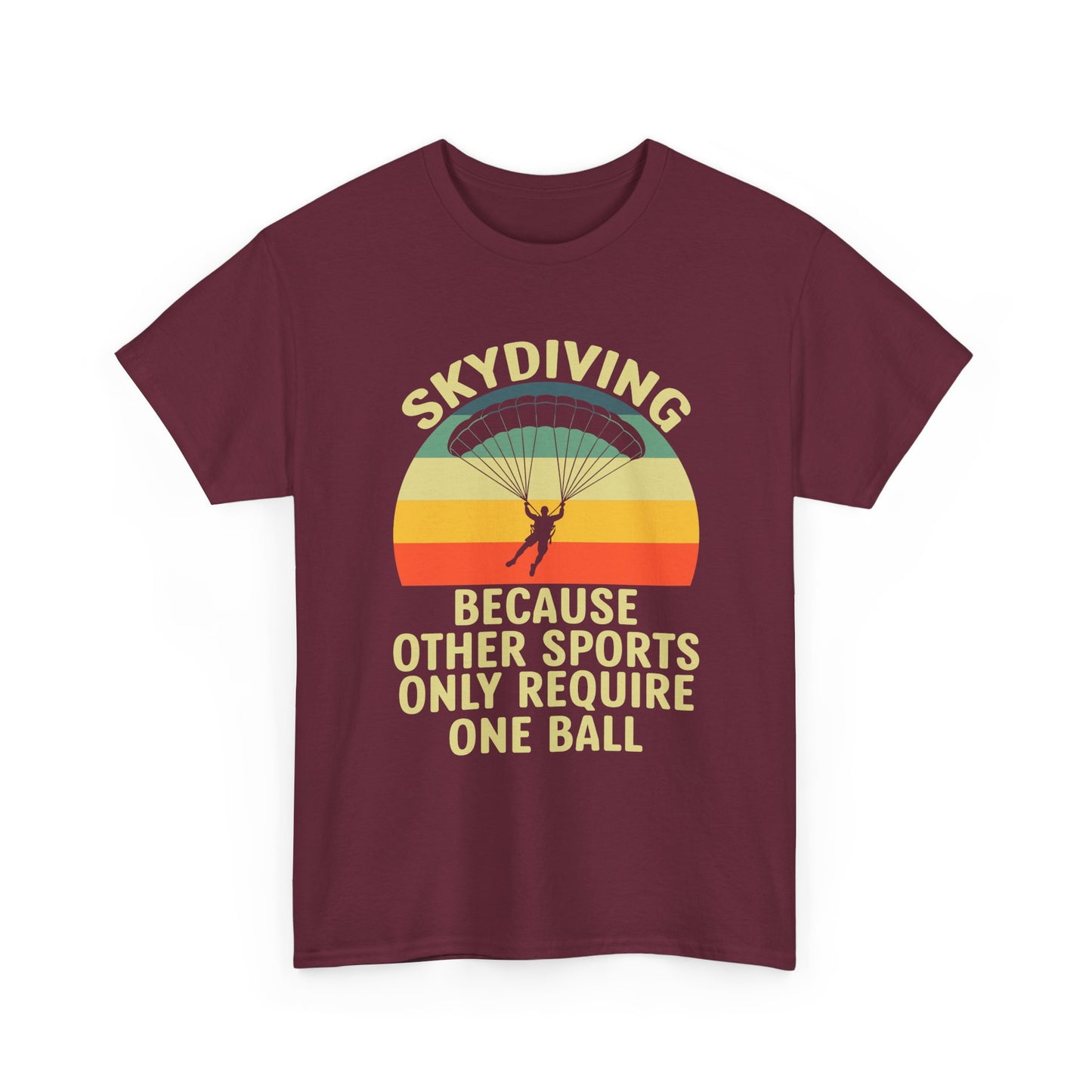 Skydiving T-Shirt - "Because Other Sports Only Require One Ball" Retro Parachute Tee