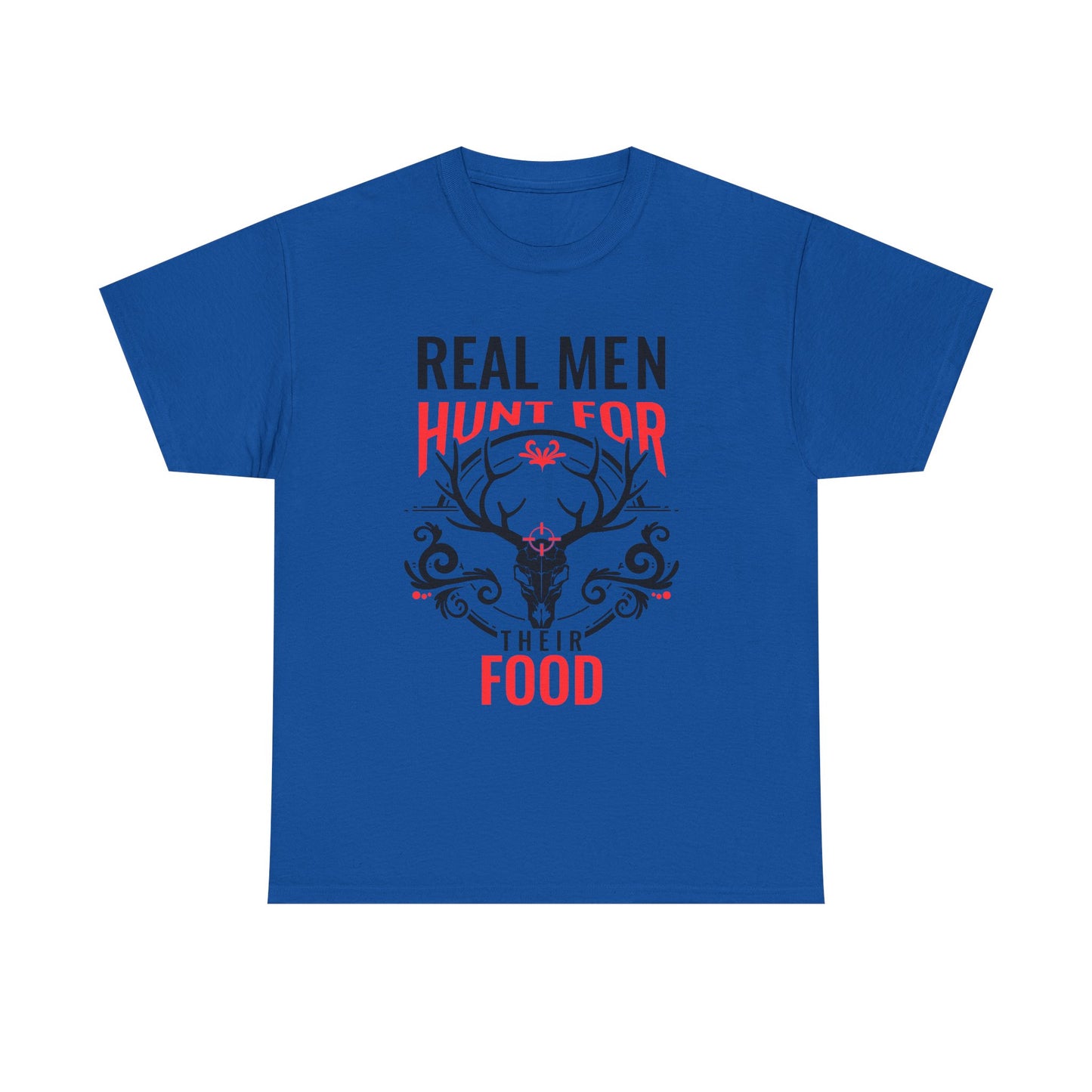 Hunter T-Shirt — "Real Men Hunt for Their Food" Deer Skull Graphic Tee