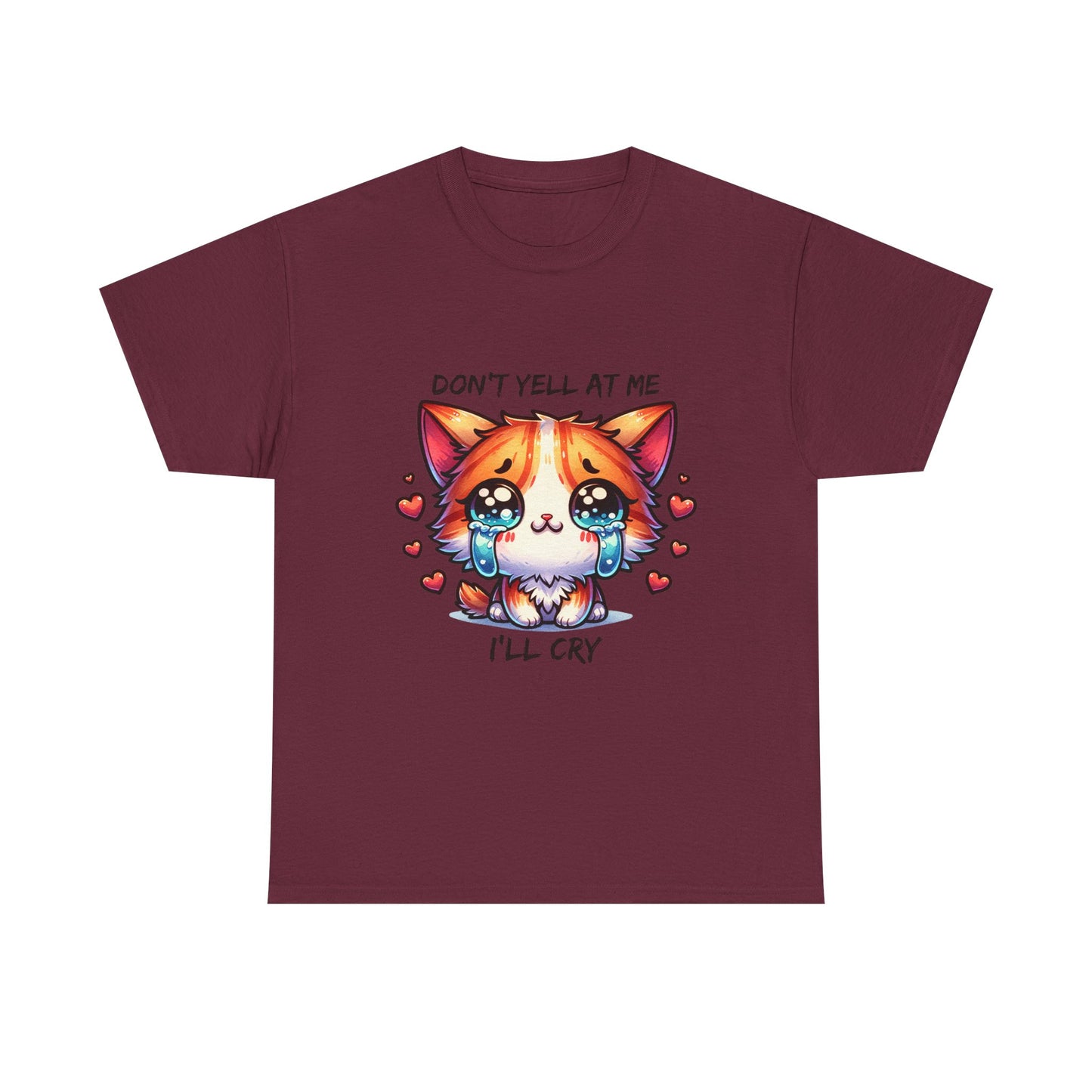 Cute Crying Cat Tee — "Don't Tell At Me I'll Cry" Graphic T-Shirt