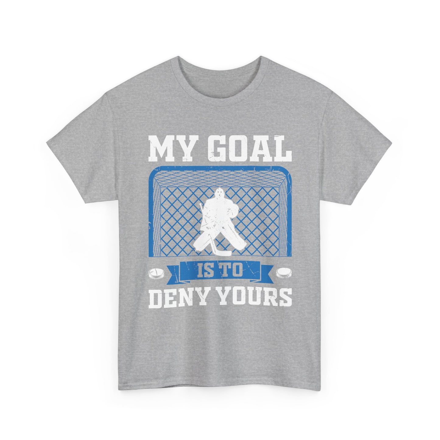 Hockey Goalie T‑Shirt – "My Goal Is To Deny Yours" Goalie Tee