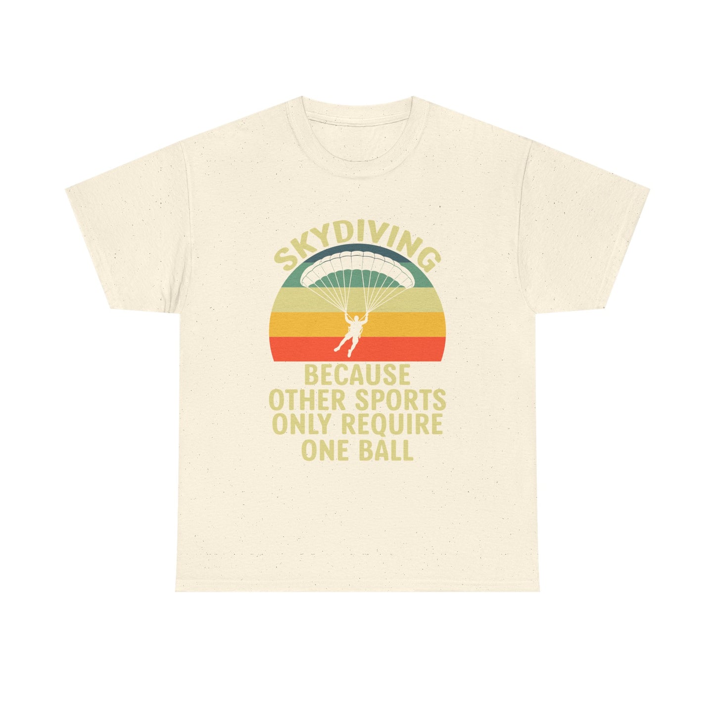 Skydiving T-Shirt - "Because Other Sports Only Require One Ball" Retro Parachute Tee