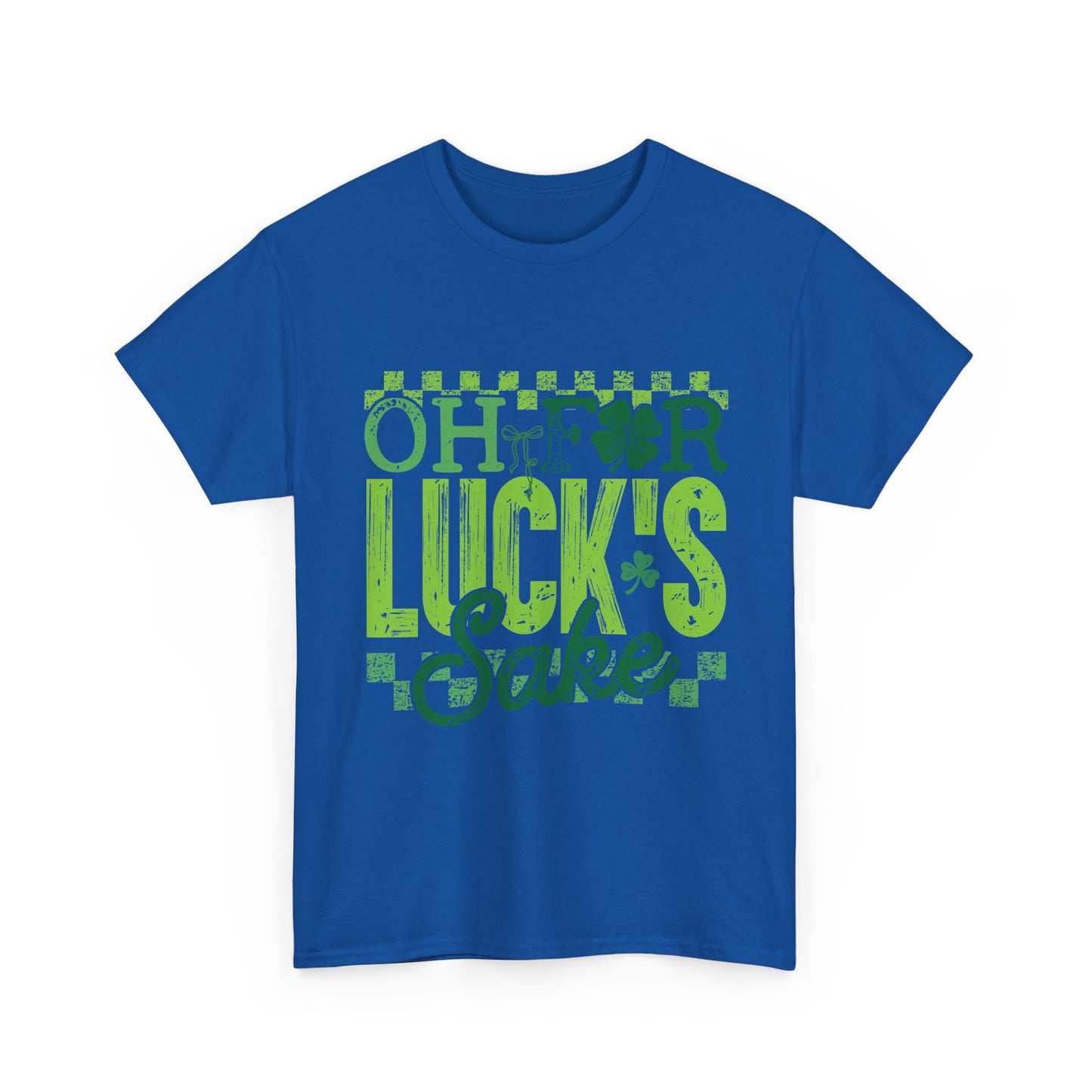 T-Shirt — "Oh For Luck's Sake" St. Patrick’s Day Shamrock Tee