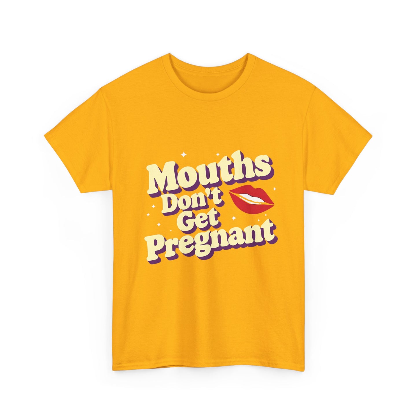Mouths Don’t Get Pregnant Tee – Retro Lip Statement T-Shirt