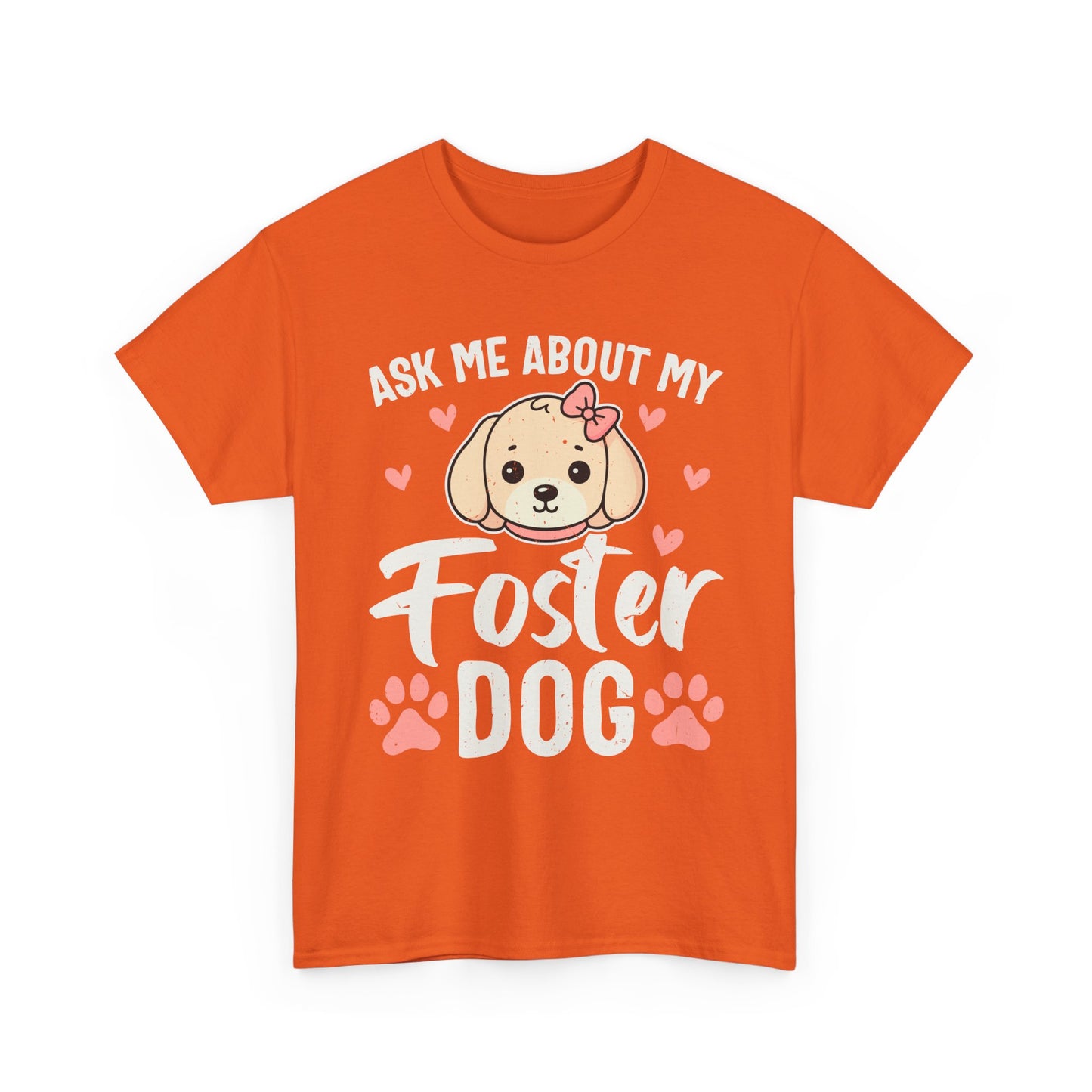 Ask Me About My Foster Dog T-Shirt — Cute Paw Print Rescue Tee