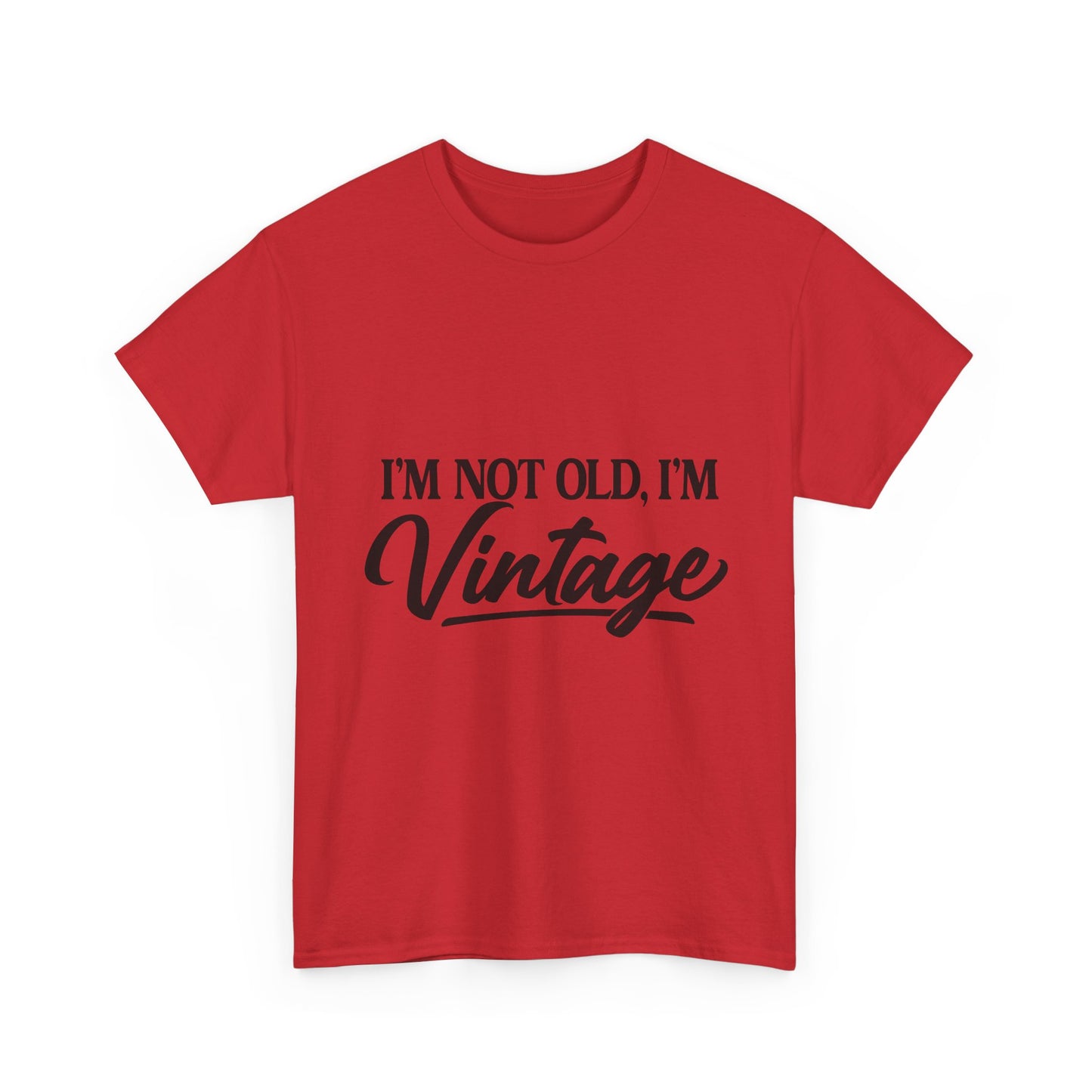 Vintage Funny Tee — "I'm Not Old, I'm Vintage" Cotton Shirt