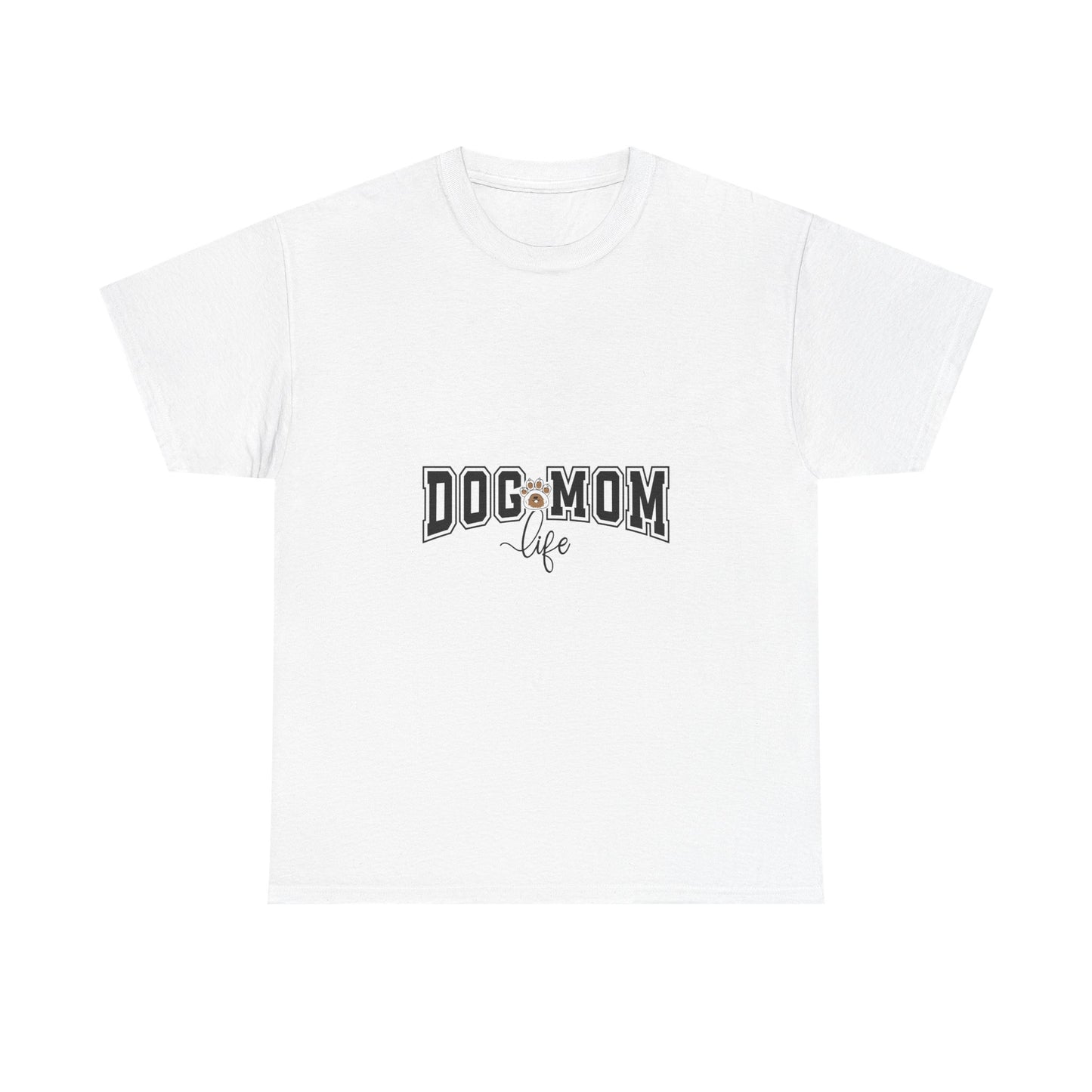 Dog Mom Life T-Shirt — Cute "Dog Mom" Graphic Tee for Pet Lovers