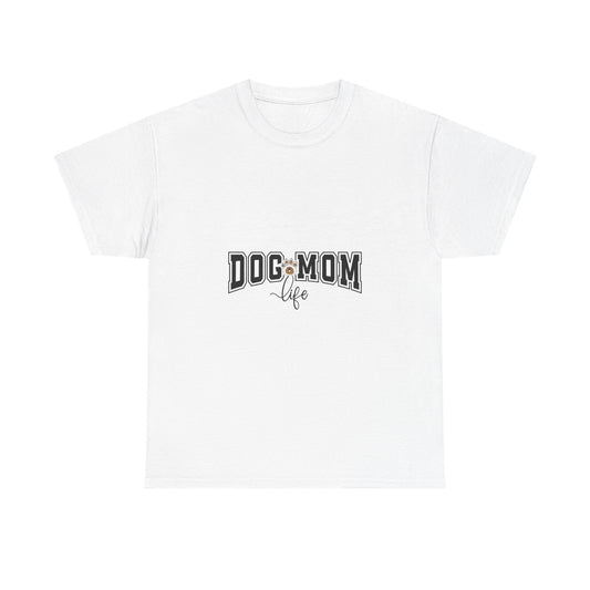 Dog Mom Life T-Shirt — Cute "Dog Mom" Graphic Tee for Pet Lovers