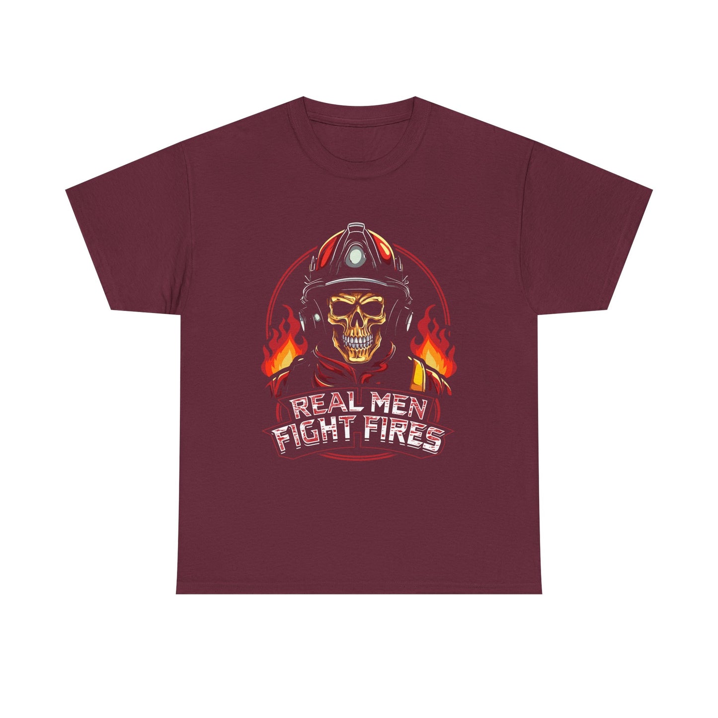 Firefighter Skull T-Shirt — "Real Men Fight Fires" Graphic Tee