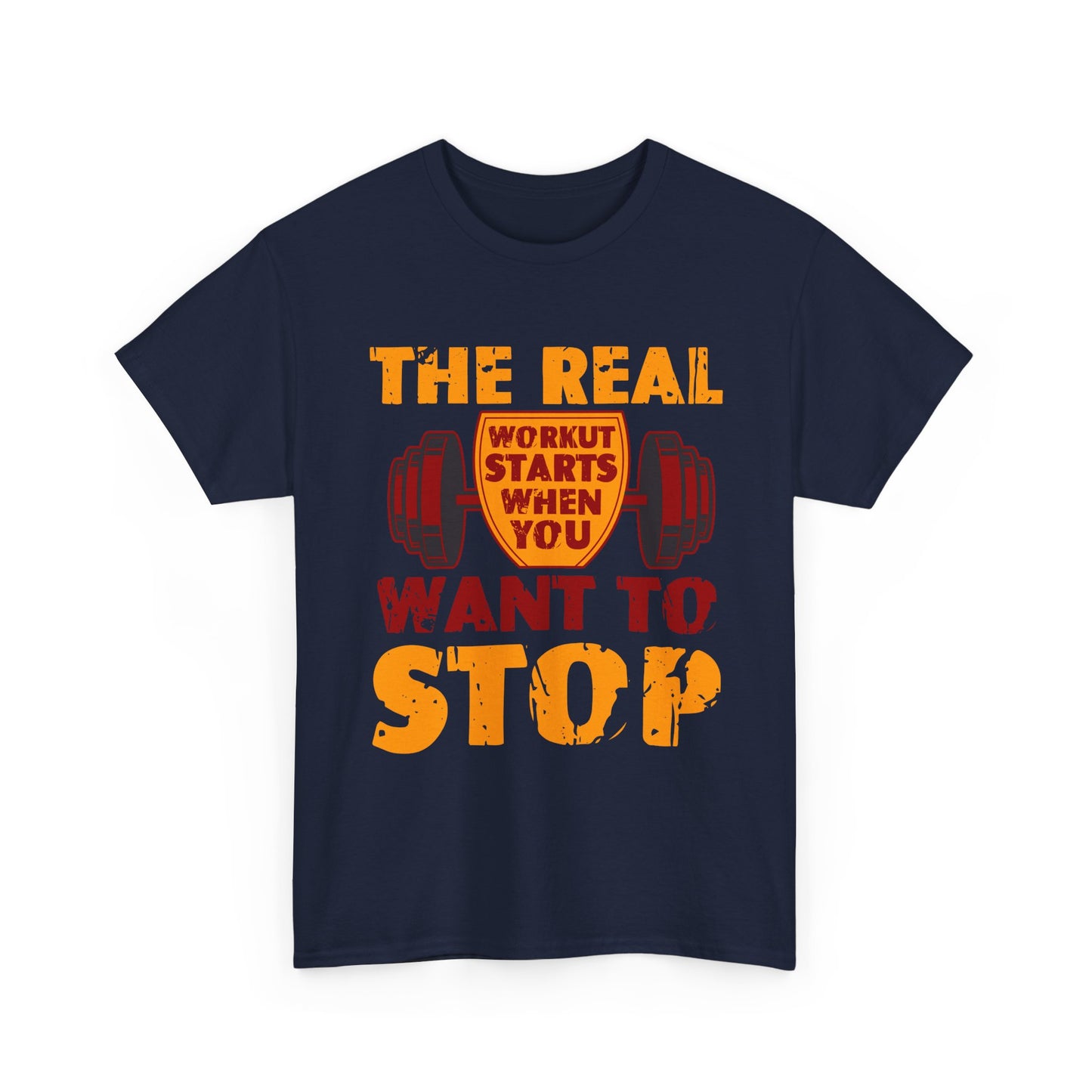 Workout Motivational Tee — “The Real Workout Starts When You Want to Stop”