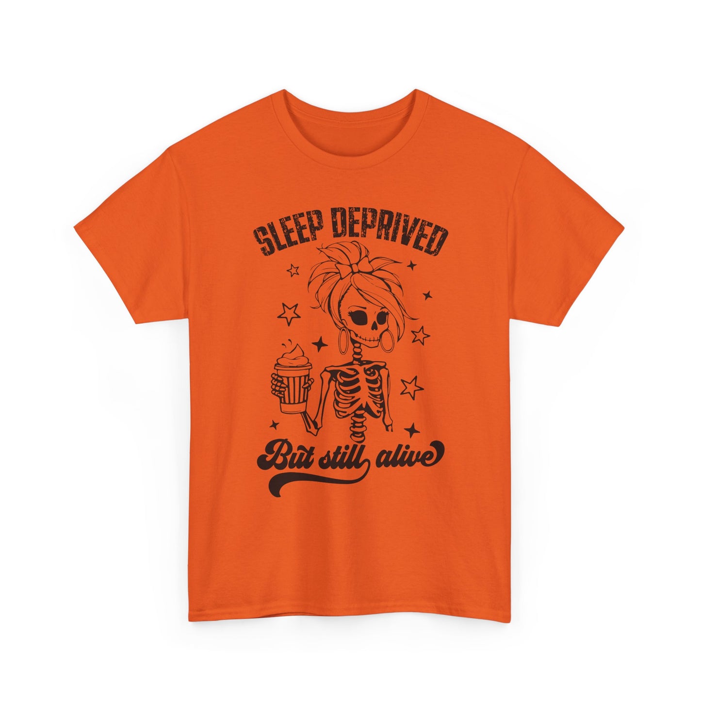 Sleep Deprived But Still Alive T-Shirt