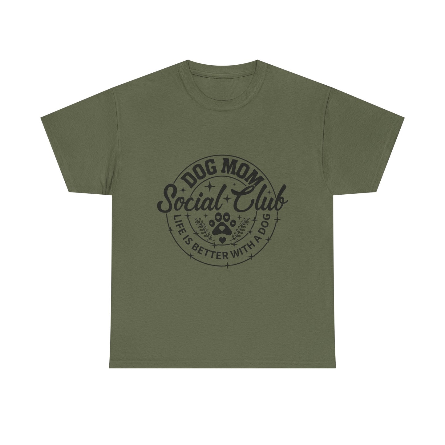 Dog Mom Social Club T-Shirt — "Life's Better With a Dog"
