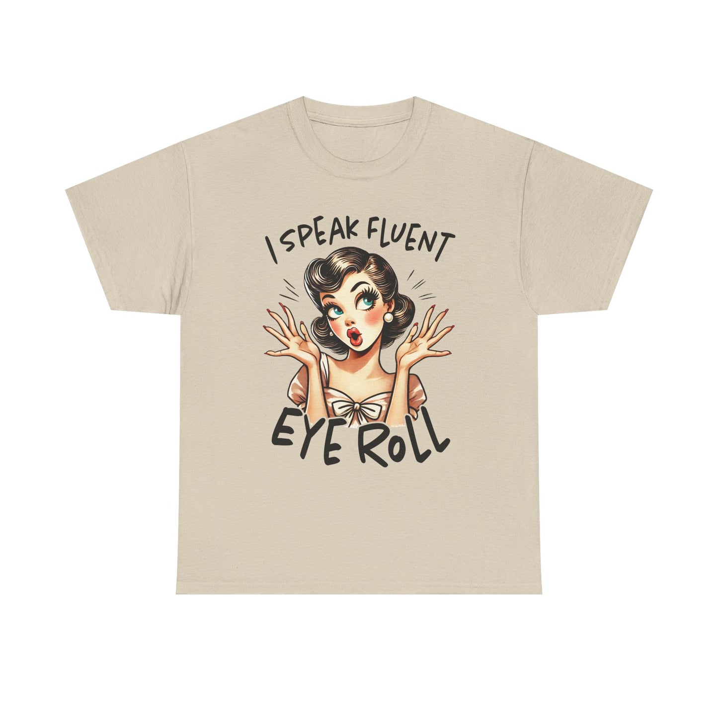 Eye Roll T‑Shirt — Vintage Pinup “I Speak Fluent Eye Roll” Graphic Tee