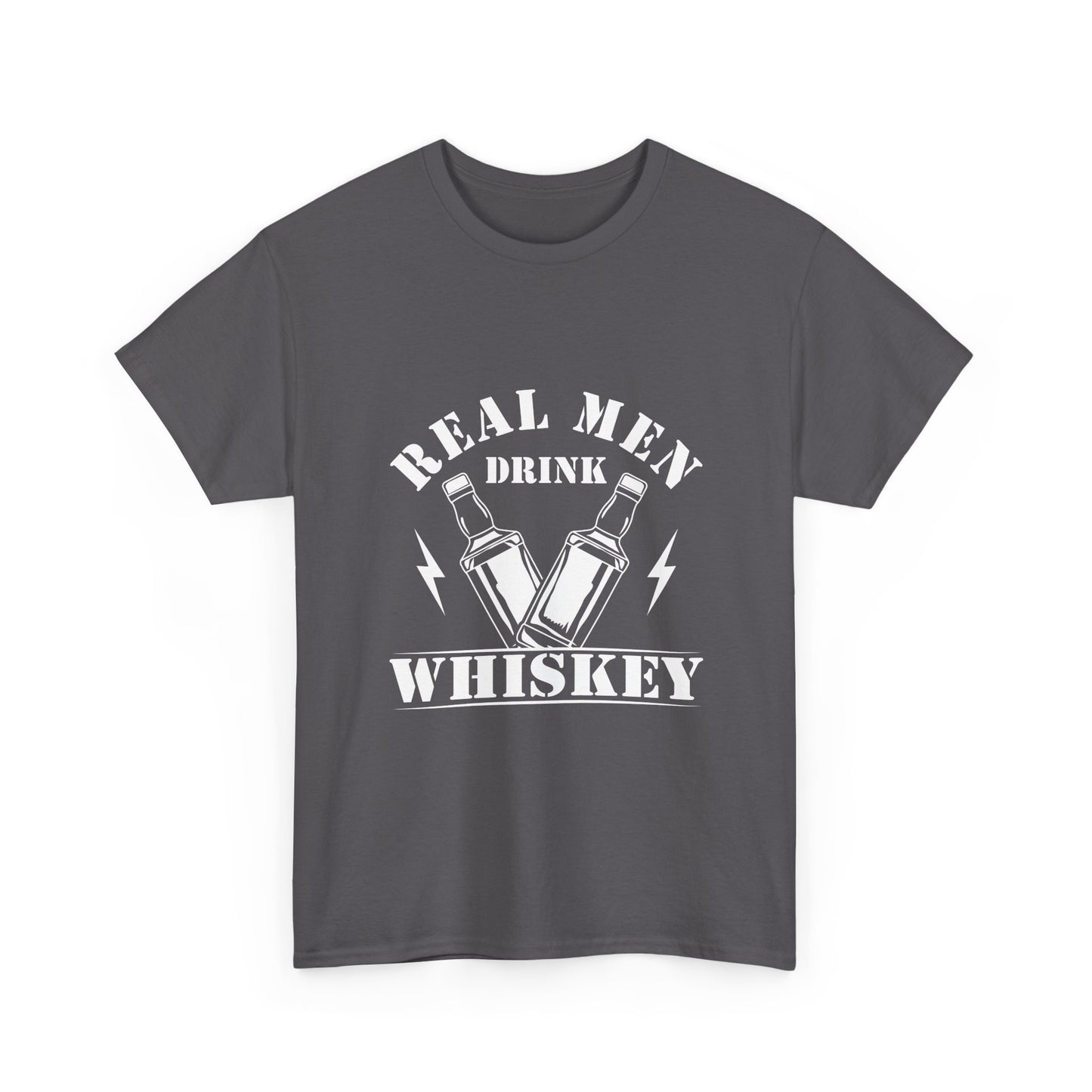 Whiskey Tee - "Real Men Drink Whiskey" Graphic T-Shirt