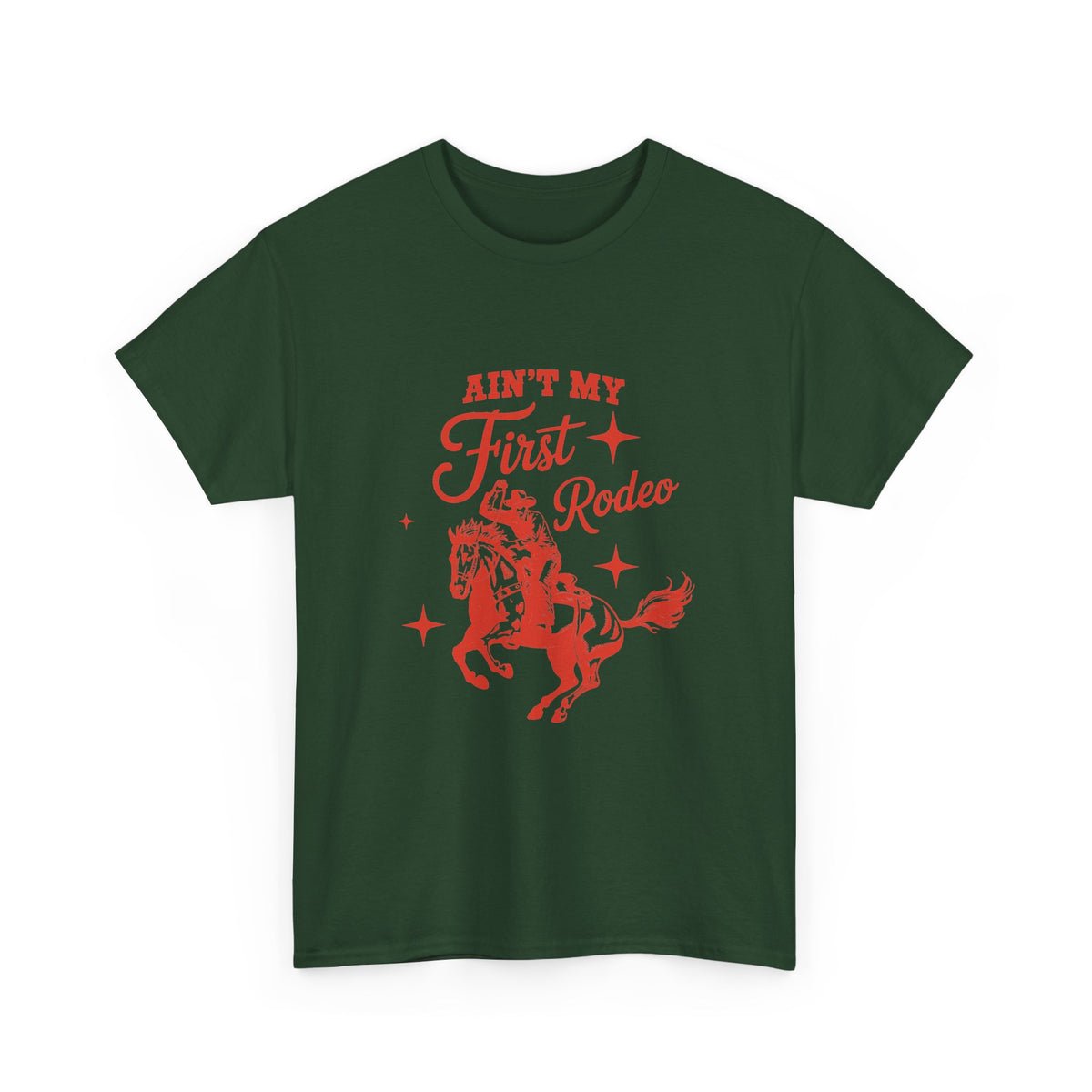 Ain't My First Rodeo T-Shirt