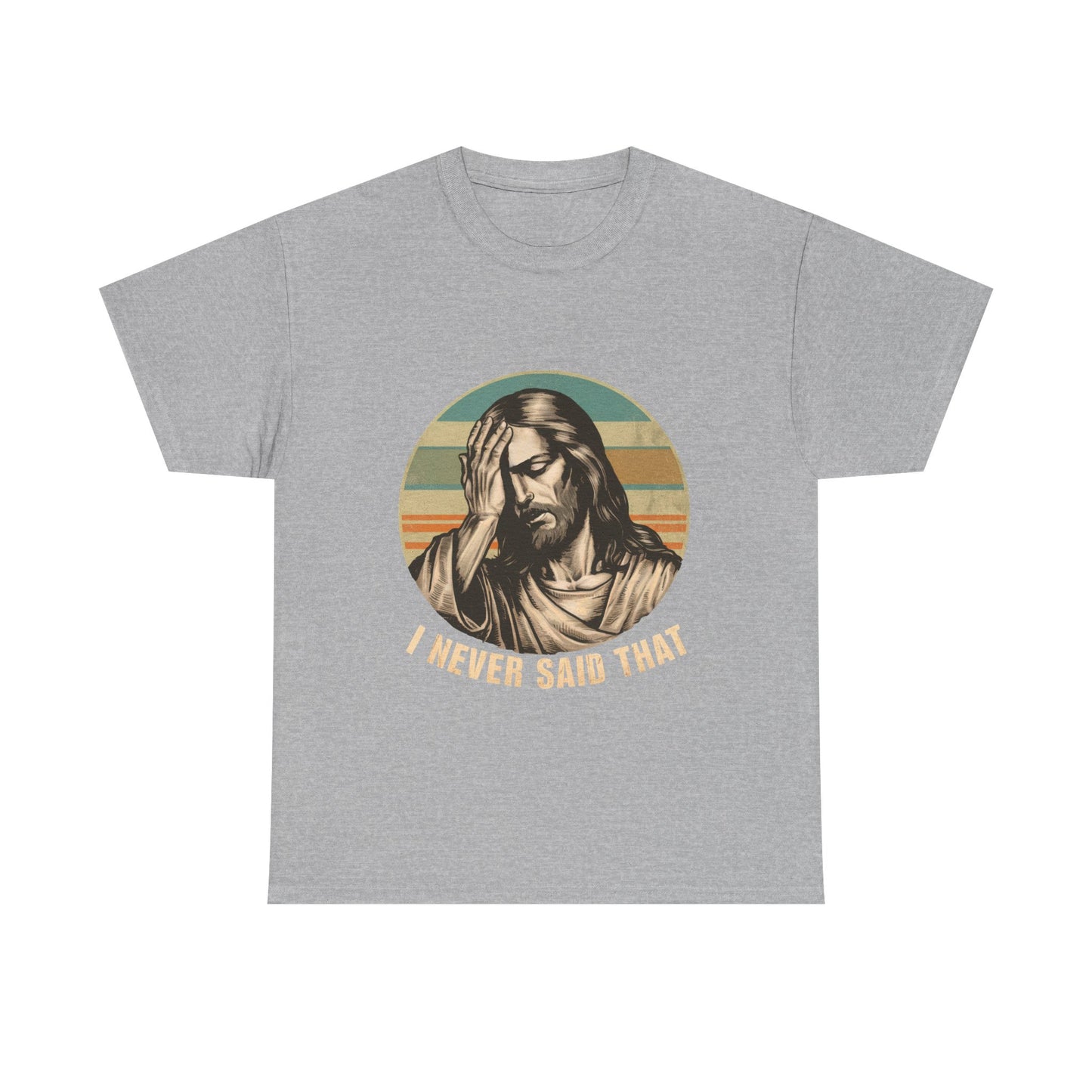 Jesus Facepalm T-Shirt — Vintage 'I Never Said That' Christian Humor Tee