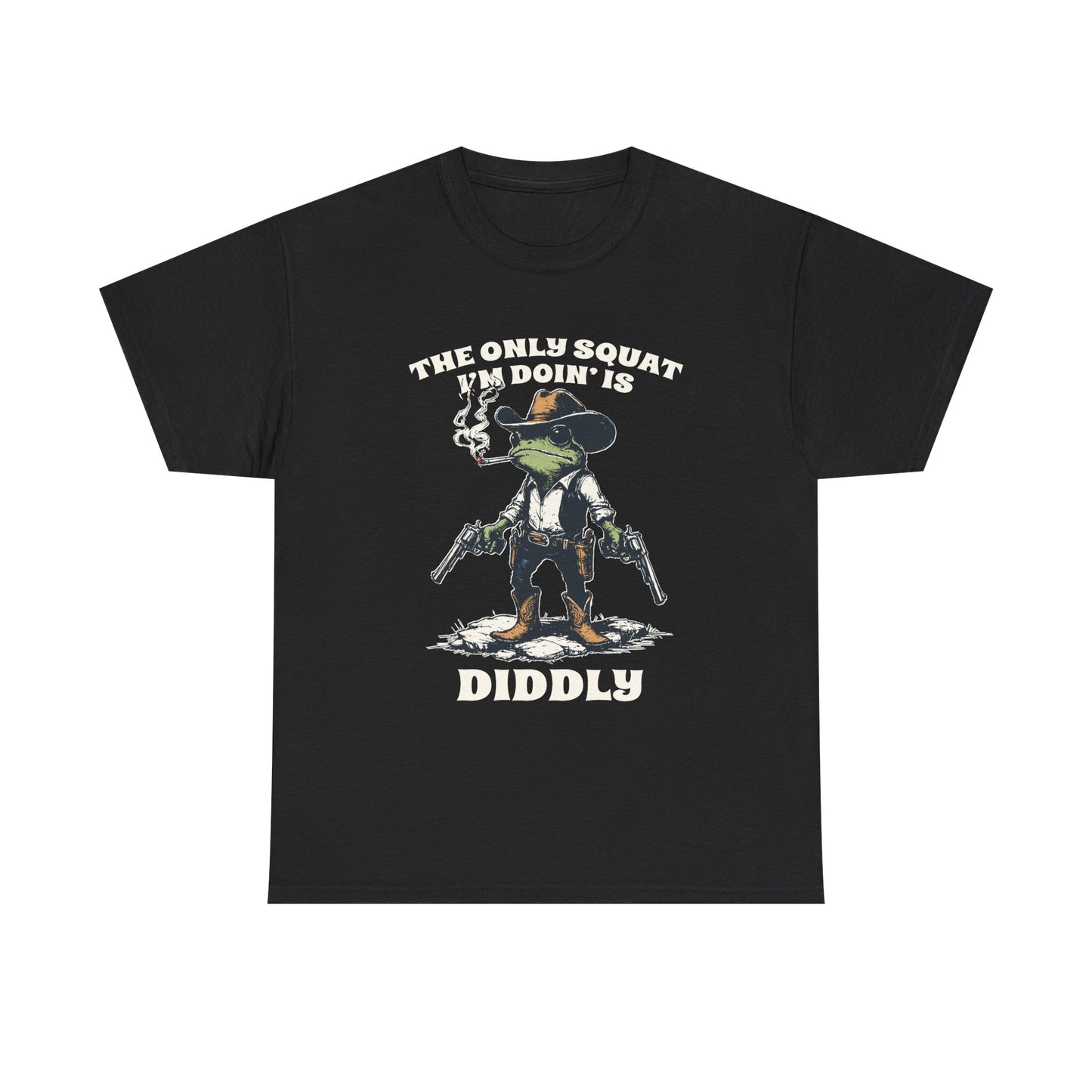 T-Shirt - 'The Only Squat I'm Doin' Is Diddly' Funny Frog Cowboy Graphic Tee