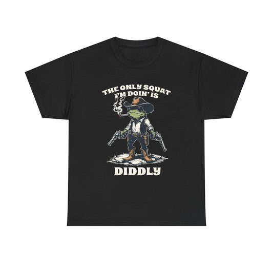 T-Shirt - 'The Only Squat I'm Doin' Is Diddly' Funny Frog Cowboy Graphic Tee