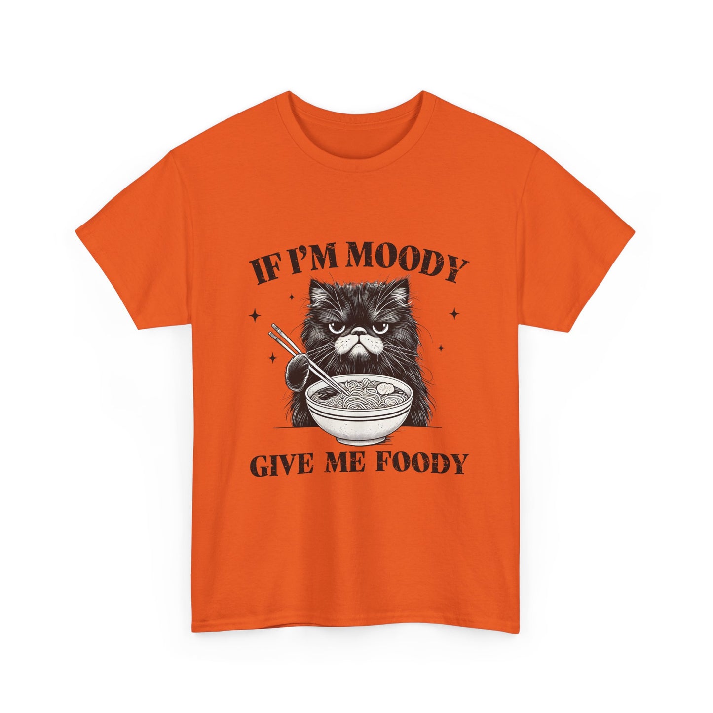 If I'm Moody Give Me Foody Cat T-Shirt