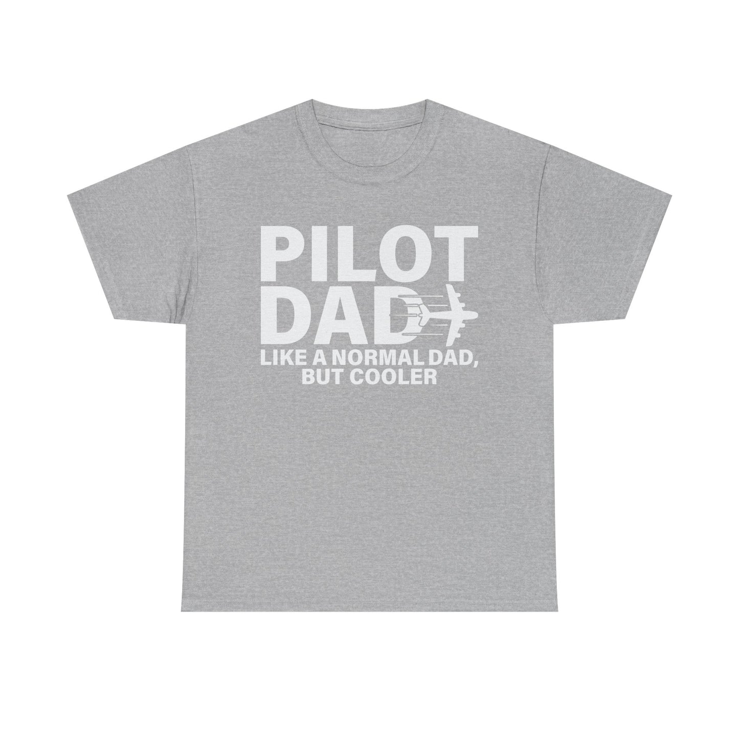 Pilot Dad T‑Shirt — “Like a Normal Dad, But Cooler”
