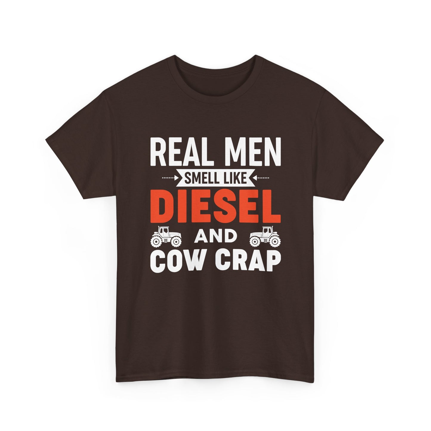 Diesel & Cow Crap T‑Shirt — Real Men Smell Like Funny Farm Tractor Tee
