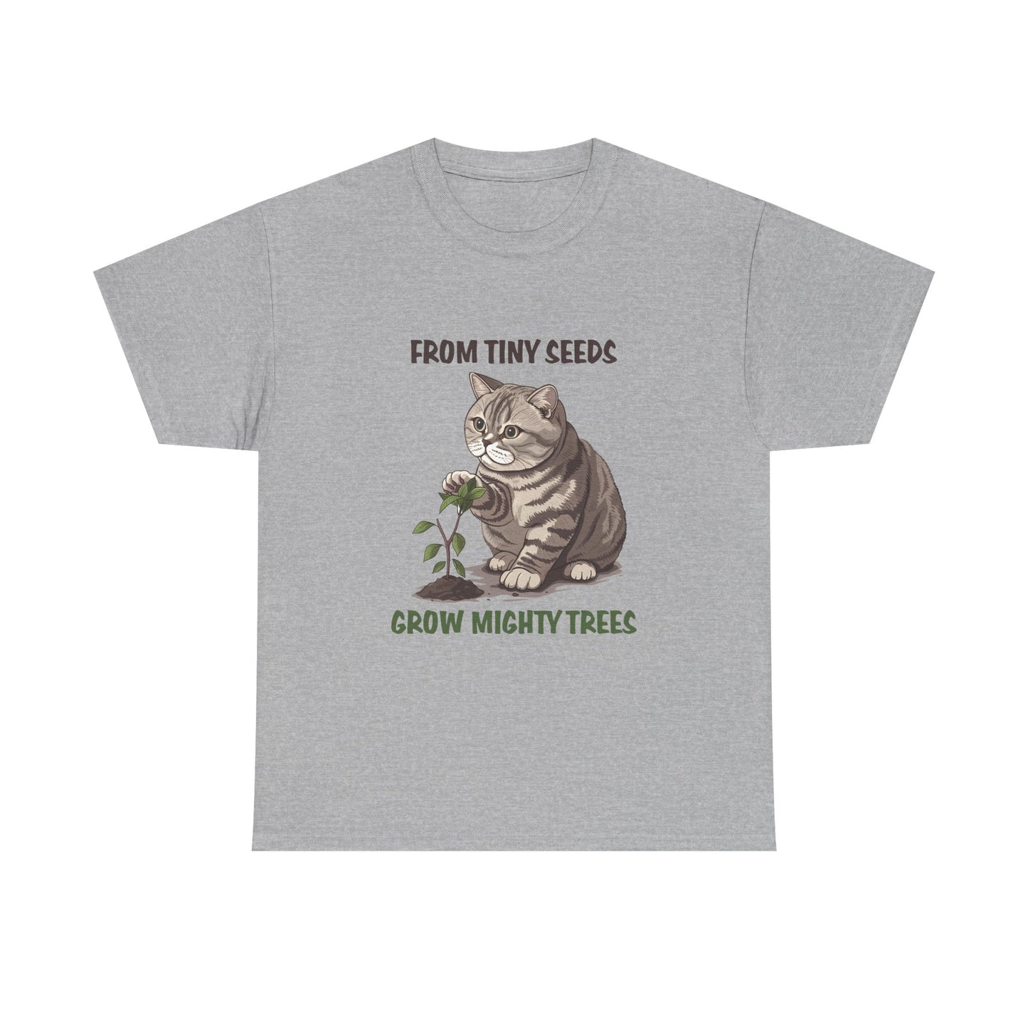 Cat & Seedling T-Shirt — “From Tiny Seeds Grow Mighty Trees” Inspirational Garden Lover Tee
