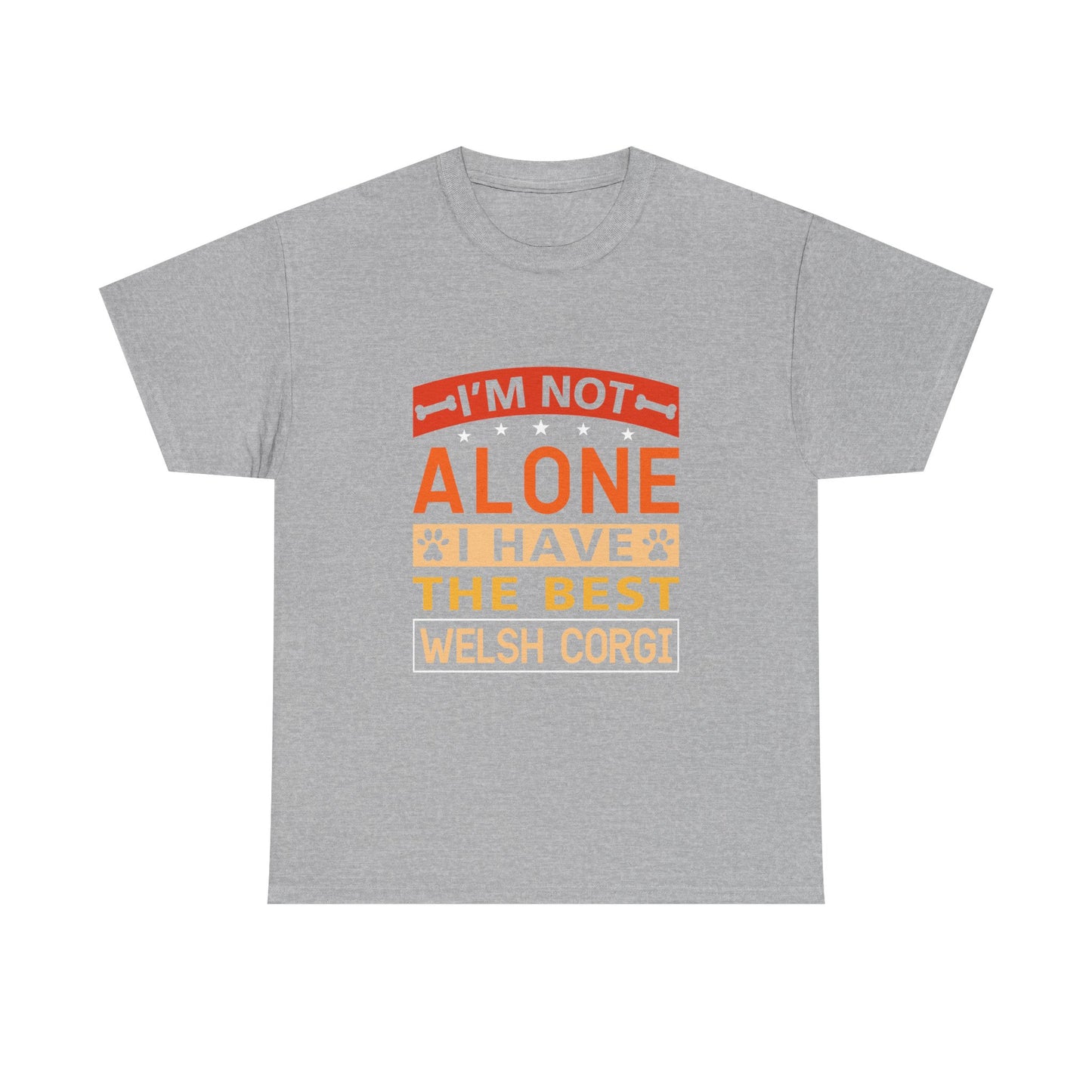 Welsh Corgi T-Shirt – "I'm Not Alone I Have The Best Welsh Corgi" Dog Lover Tee