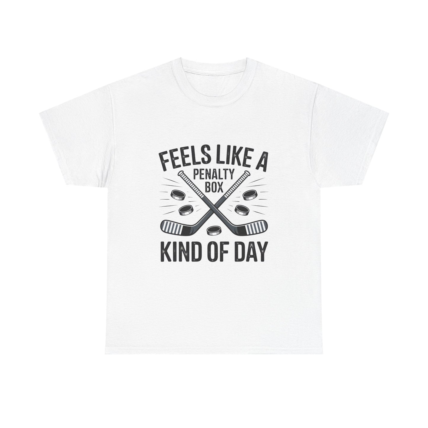 Hockey T‑Shirt - "Feels Like a Penalty Box Kind of Day"