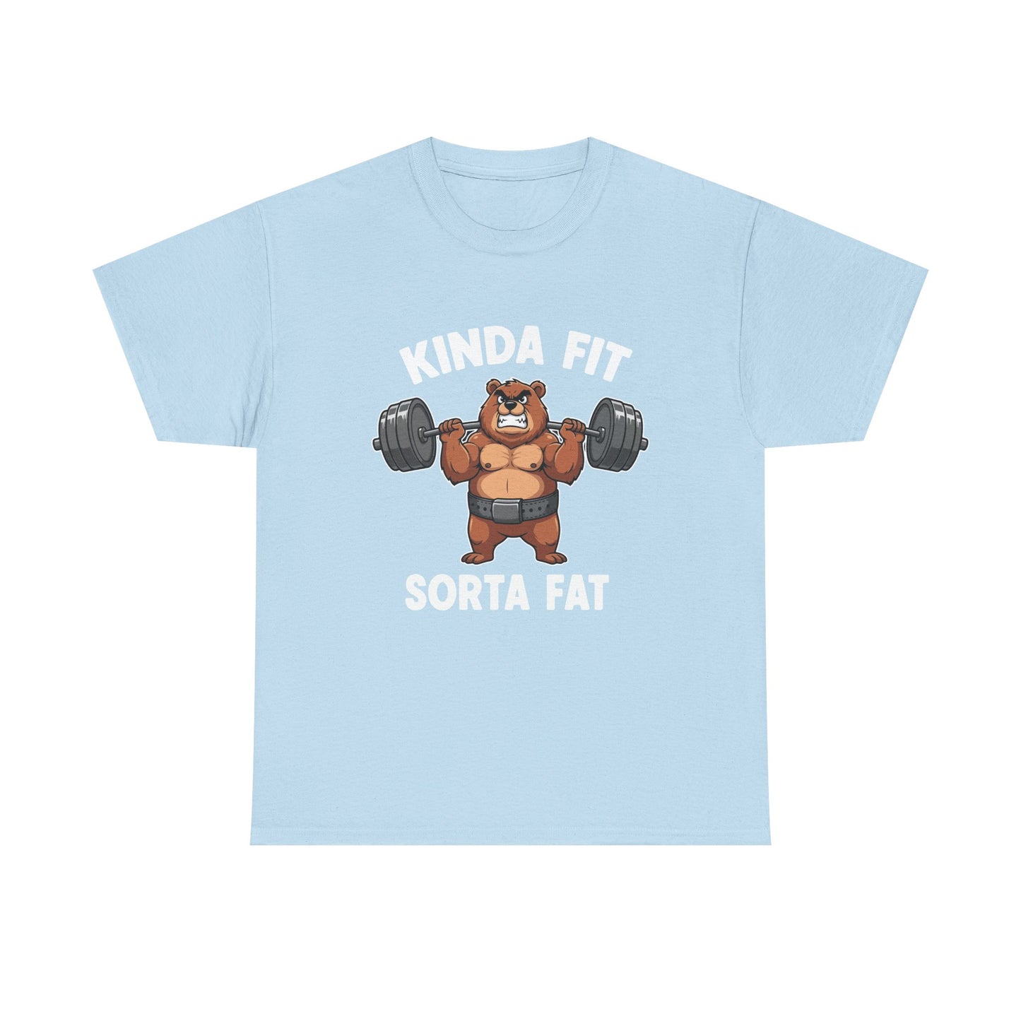 Kinda Fit Sorta Fat T-Shirt — Funny Bear Weightlifting Gym Tee