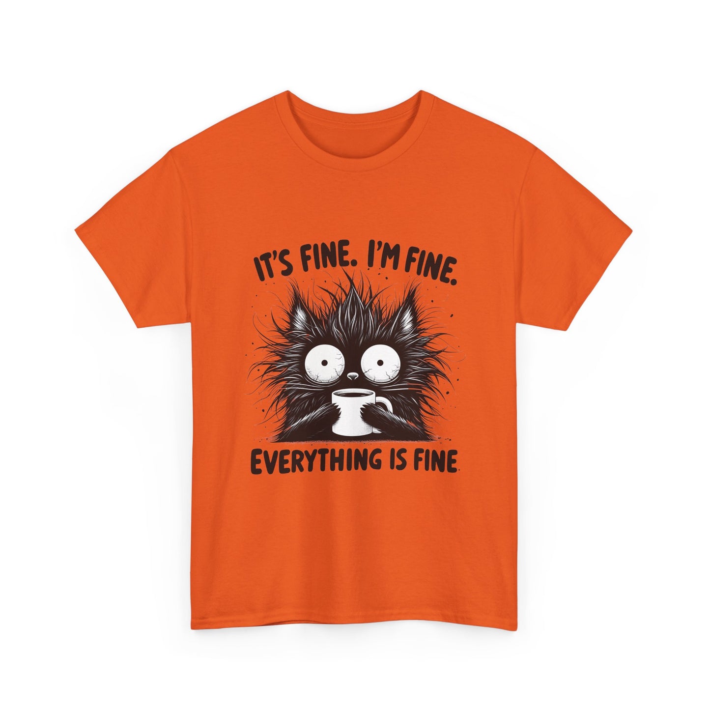 It's Fine I'm Fine Everything Is Fine Cat Tee