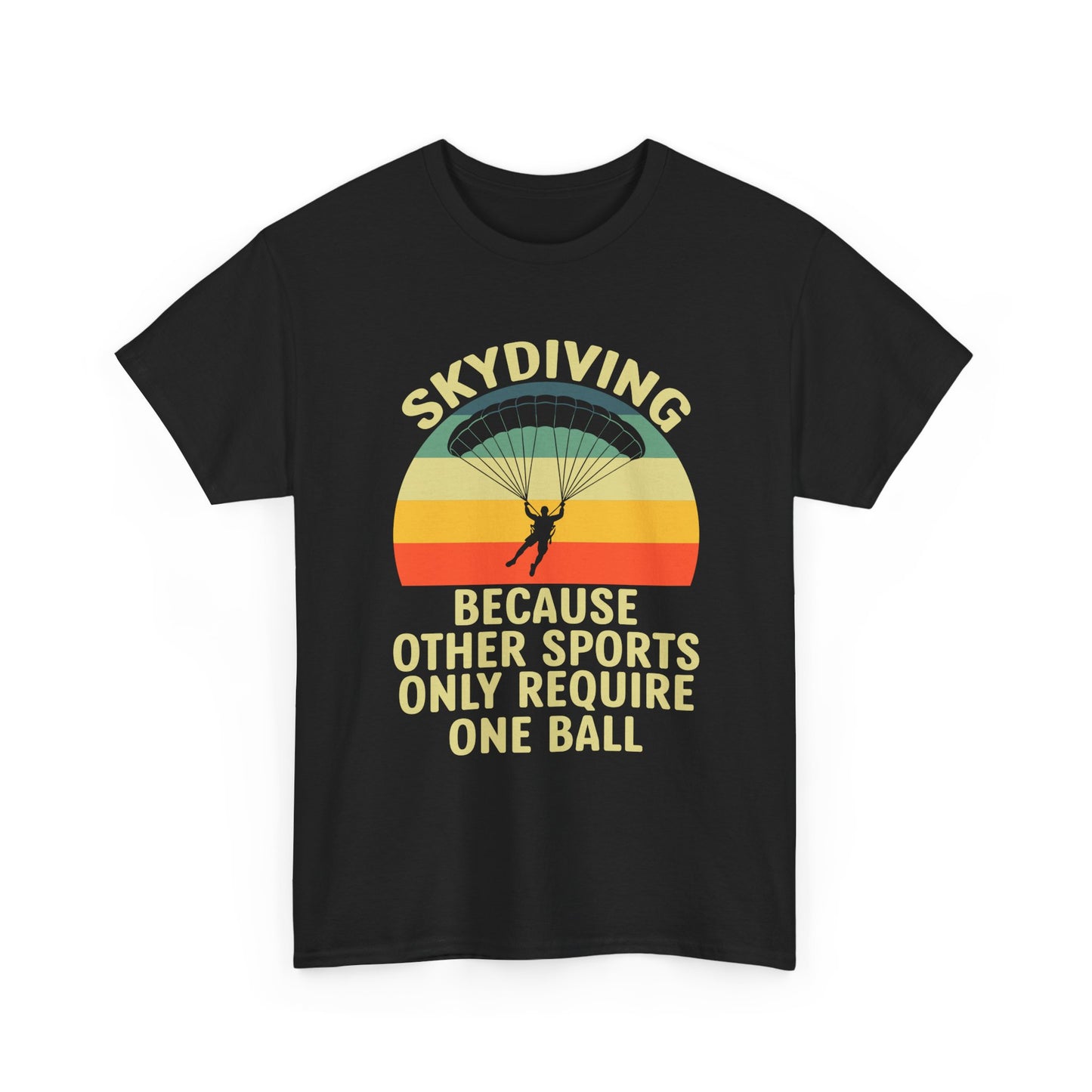 Skydiving T-Shirt - "Because Other Sports Only Require One Ball" Retro Parachute Tee