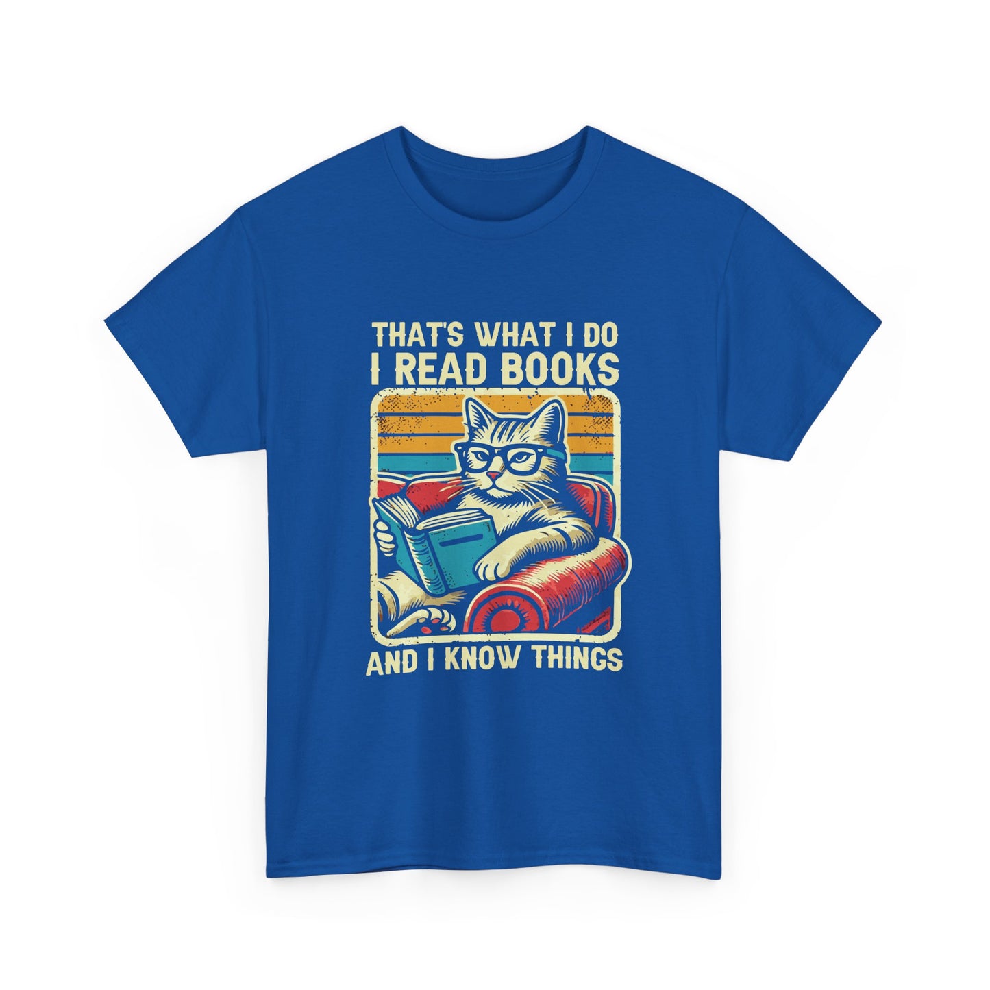 Reading Cat T-Shirt – "That's What I Do, I Read Books and I Know Things"
