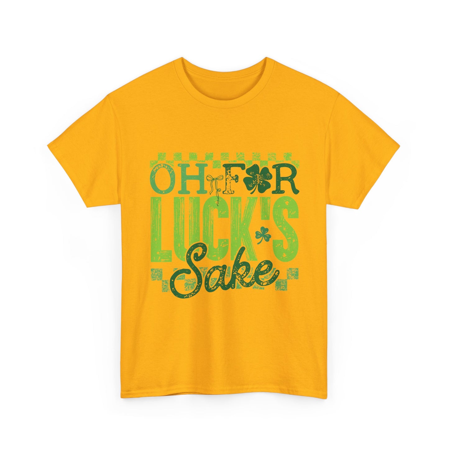 T-Shirt — "Oh For Luck's Sake" St. Patrick’s Day Shamrock Tee