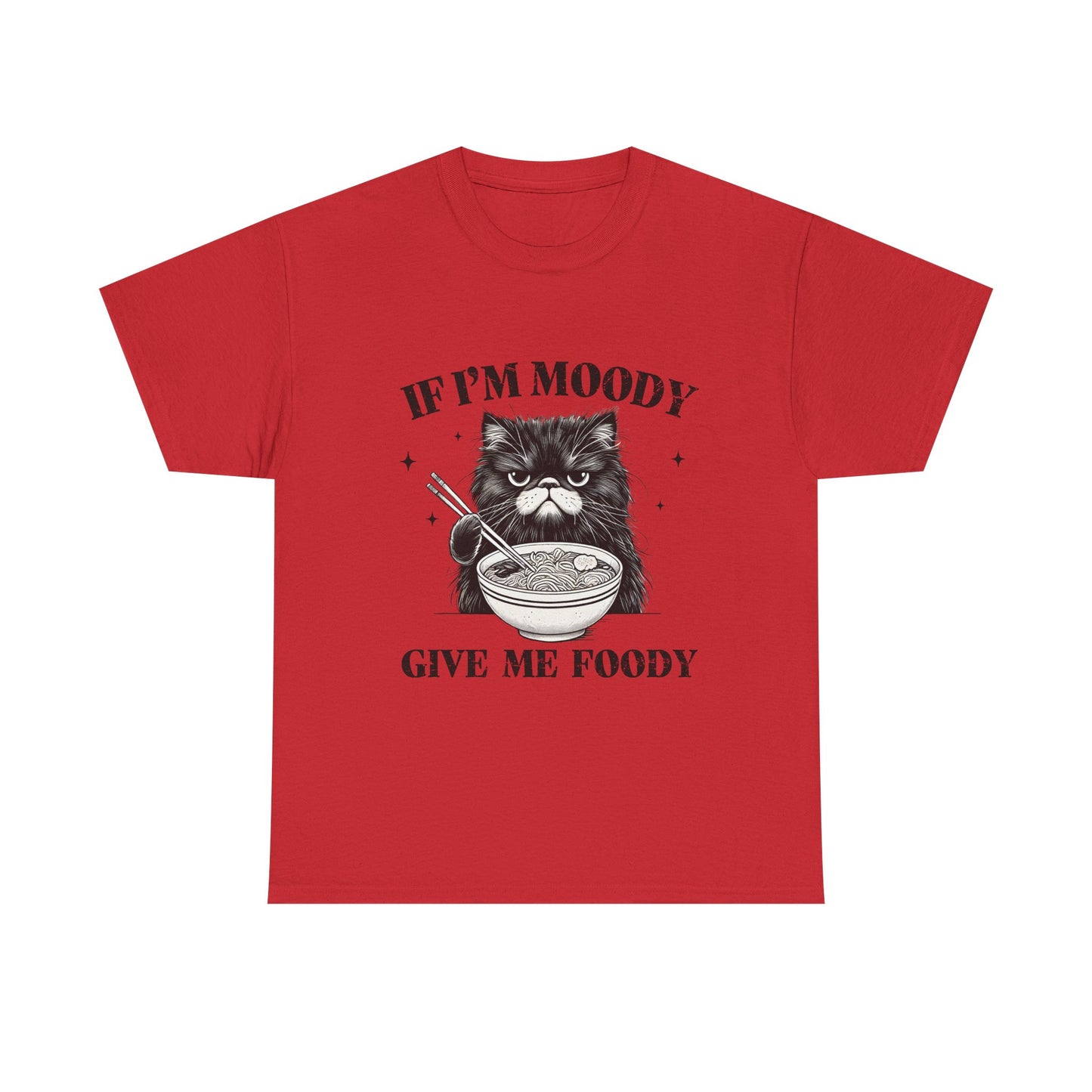 If I'm Moody Give Me Foody Cat T-Shirt