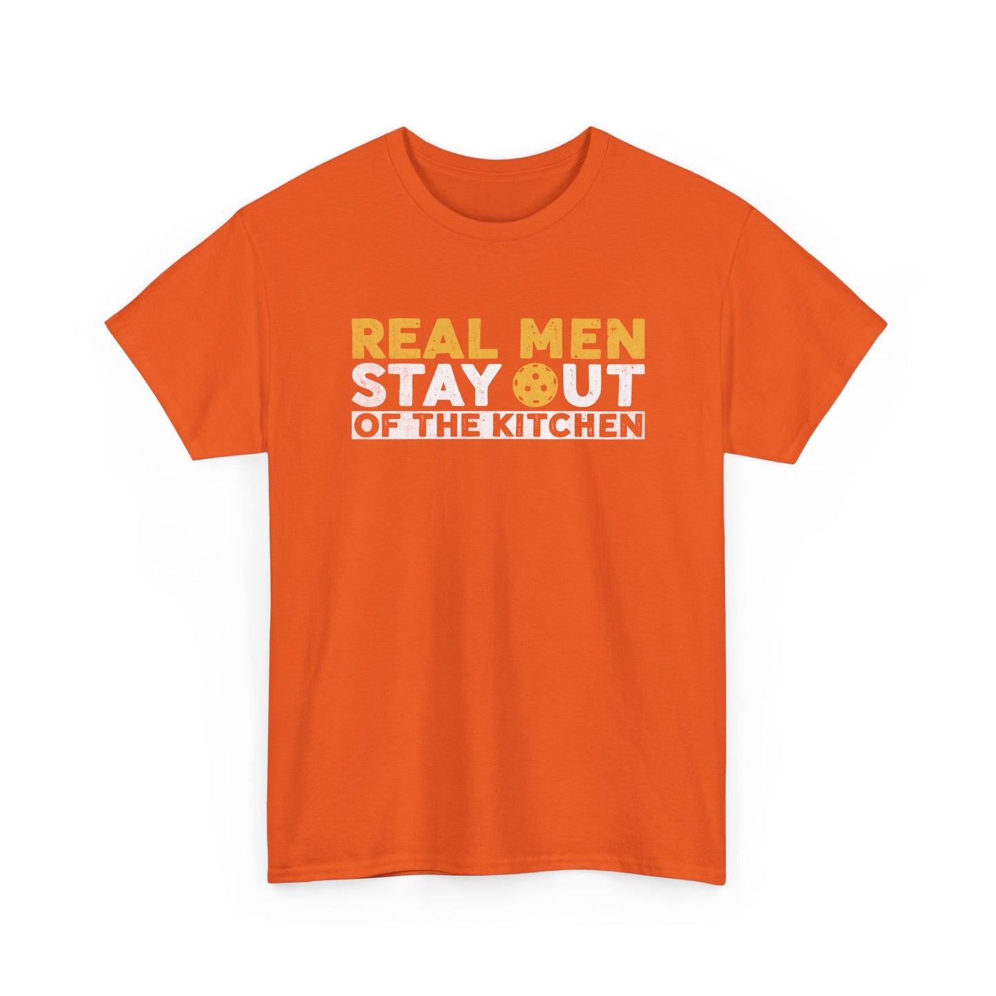 Graphic Tee - "Real Men Stay Out of the Kitchen" Funny Statement T-Shirt