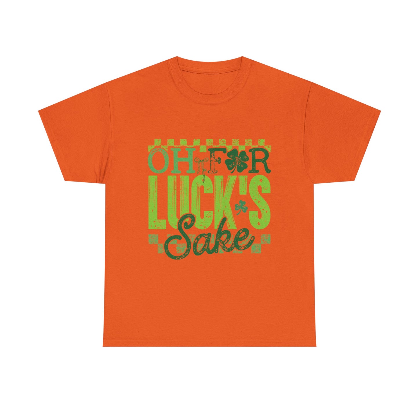 T-Shirt — "Oh For Luck's Sake" St. Patrick’s Day Shamrock Tee