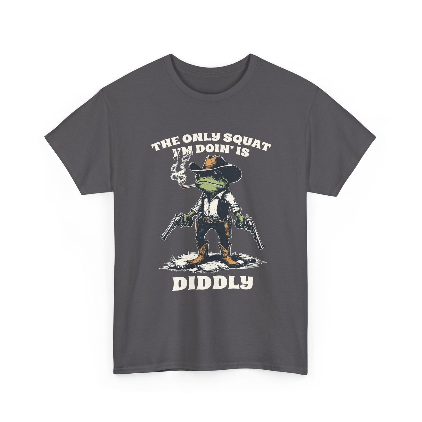 T-Shirt - 'The Only Squat I'm Doin' Is Diddly' Funny Frog Cowboy Graphic Tee