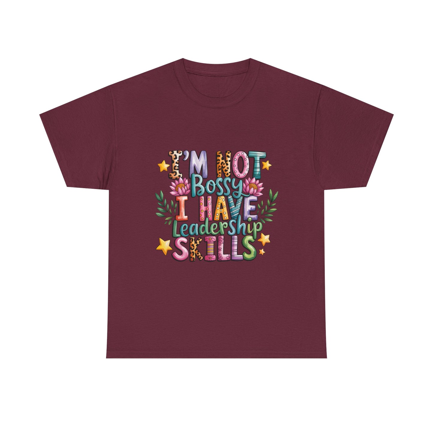 T-Shirt — "I'm Not Bossy I Have Leadership Skills" Floral Graphic Tee
