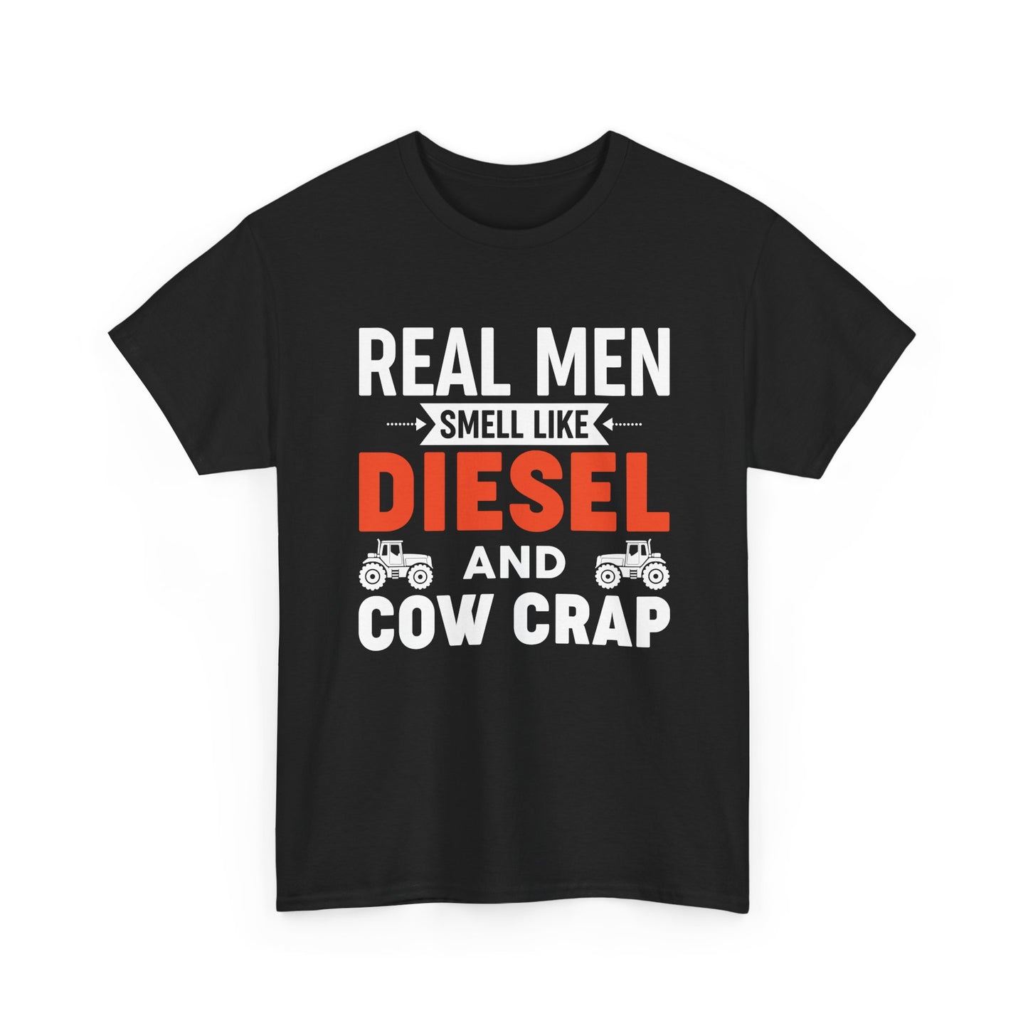 Diesel & Cow Crap T‑Shirt — Real Men Smell Like Funny Farm Tractor Tee