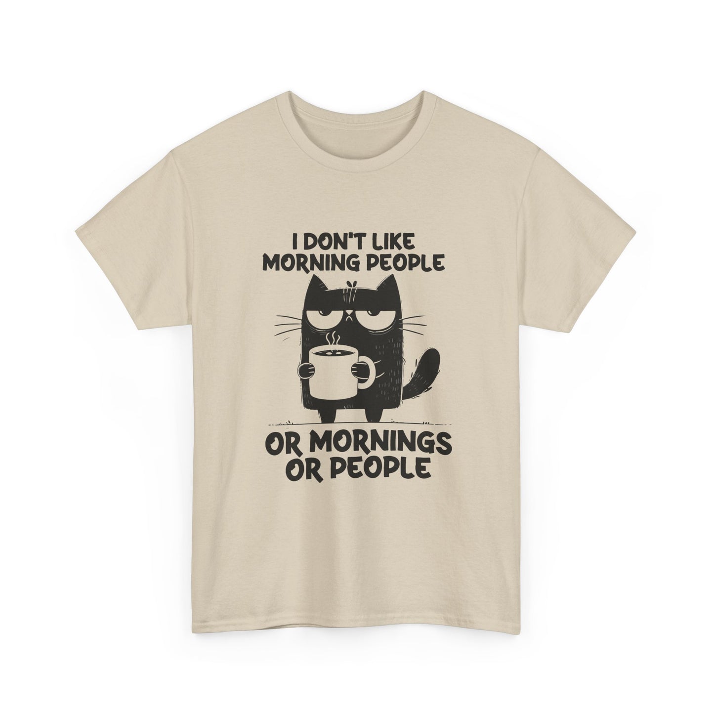 Funny Cat T-Shirt — "I Don't Like Morning People or Mornings or People" Coffee Tee