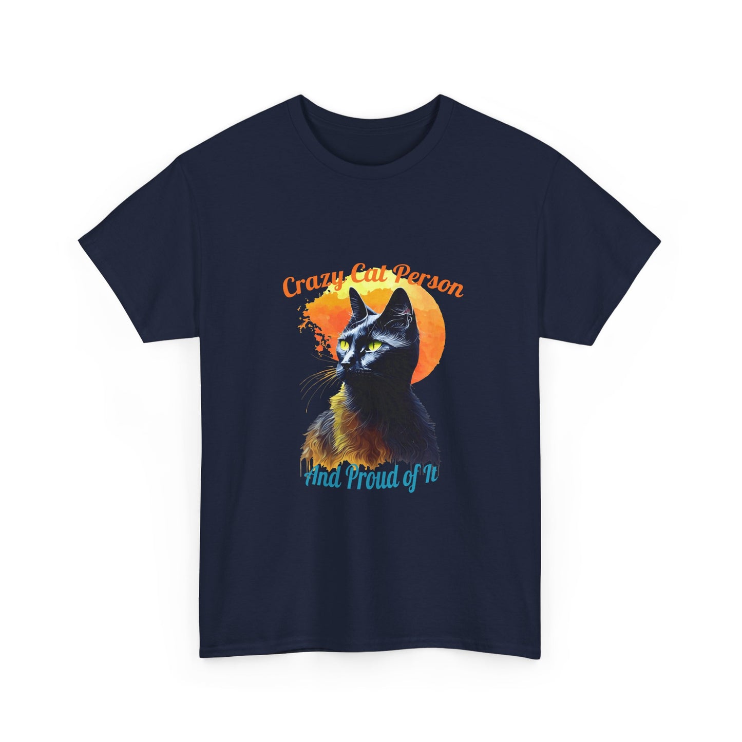 Crazy Cat Person and Proud of It