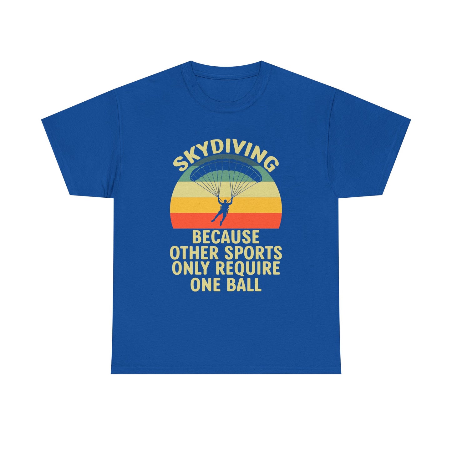 Skydiving T-Shirt - "Because Other Sports Only Require One Ball" Retro Parachute Tee