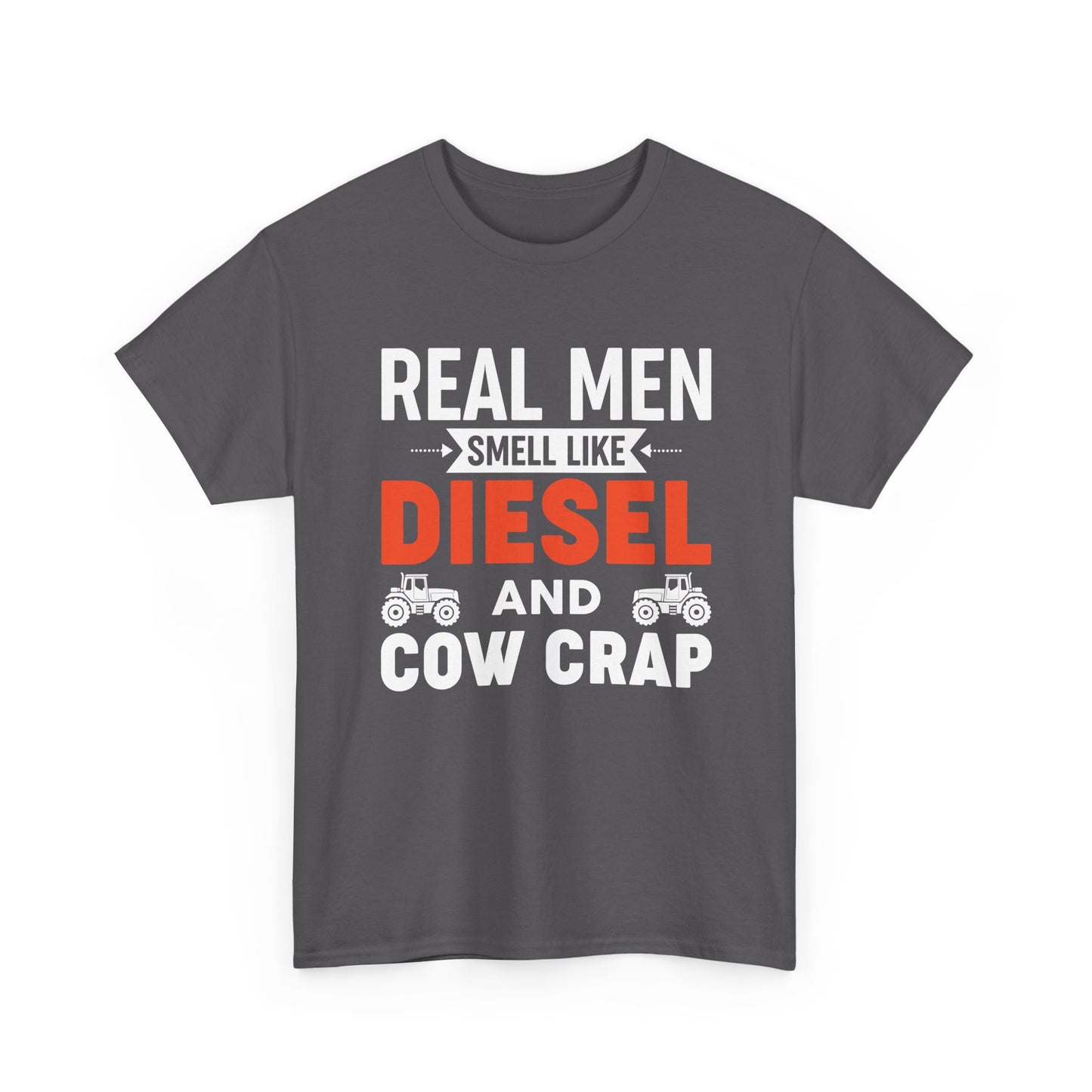 Diesel & Cow Crap T‑Shirt — Real Men Smell Like Funny Farm Tractor Tee